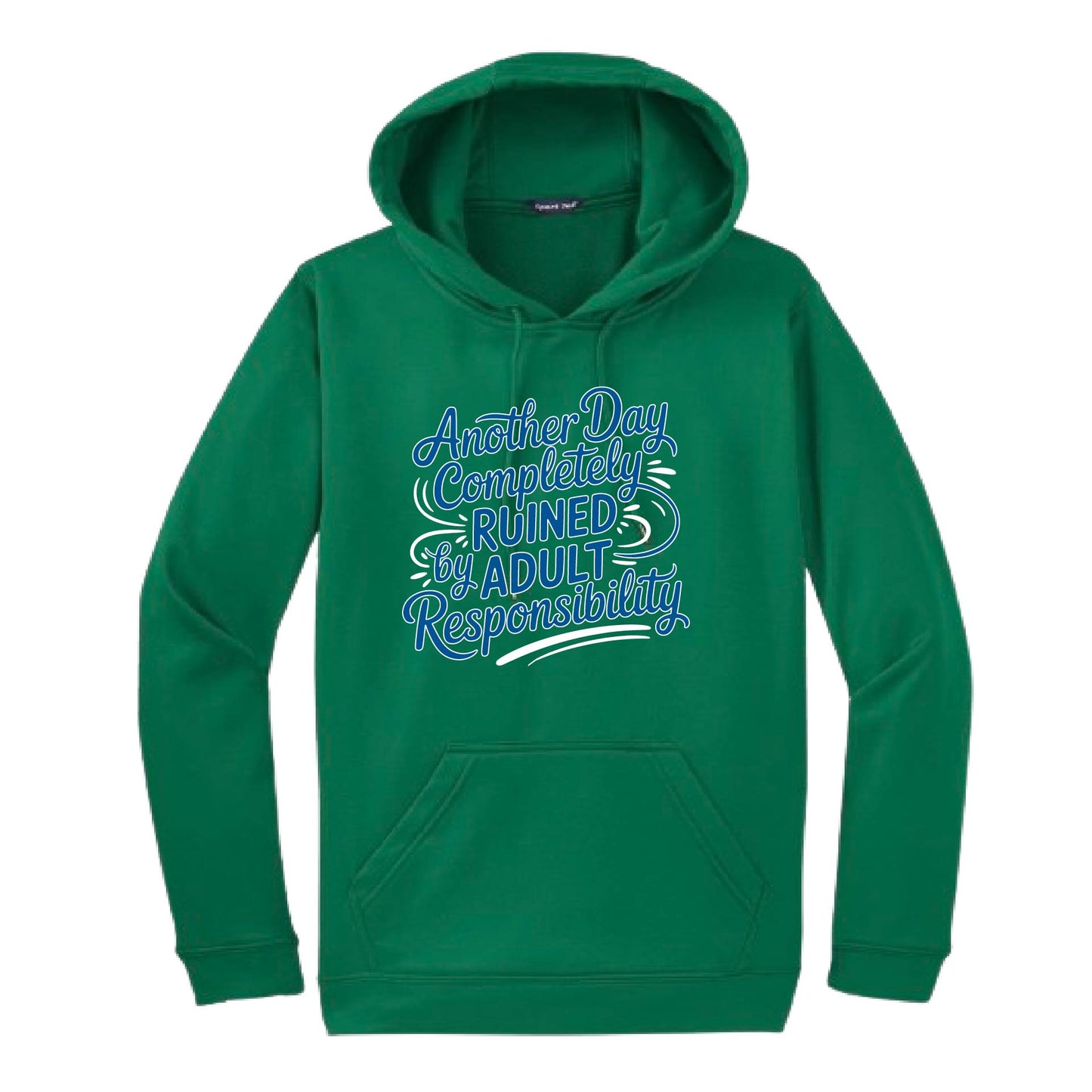 Another Day Ruined Adult Responsibility | Unisex Hoodie Athletic Sweatshirt | 50% Cotton/50% Polyester