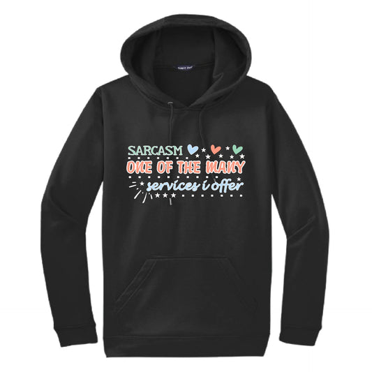 Sarcasm One of the Many Services I Offer | Unisex Hoodie Athletic Sweatshirt | 50% Cotton/50% Polyester