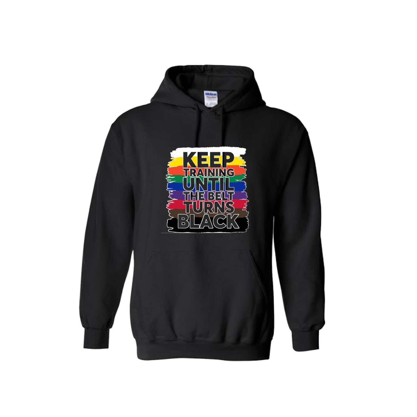 Keep Training Until the Belt Turns Black | Unisex Hoodie Athletic Karate Sweatshirt | 50% Cotton/50% Polyester
