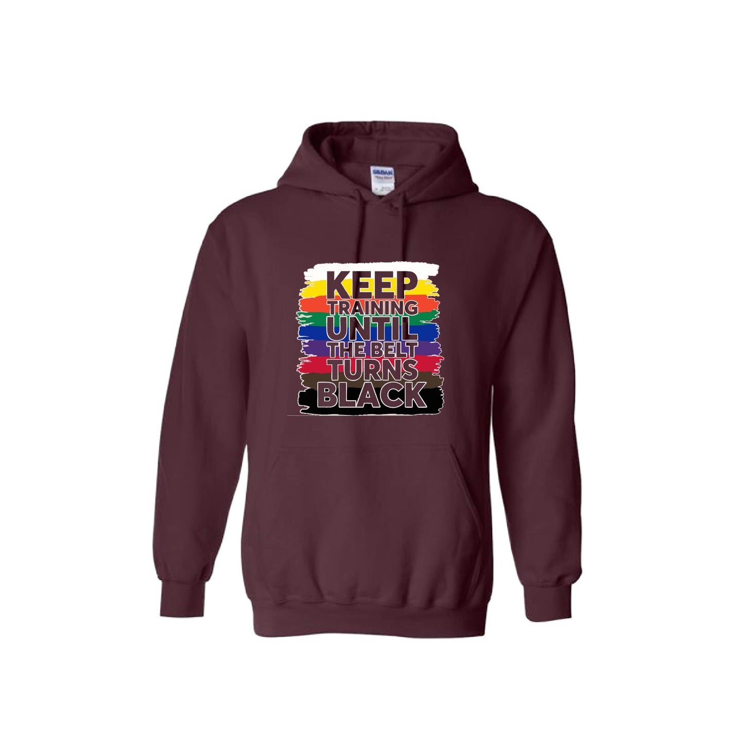 Keep Training Until the Belt Turns Black | Unisex Hoodie Athletic Karate Sweatshirt | 50% Cotton/50% Polyester