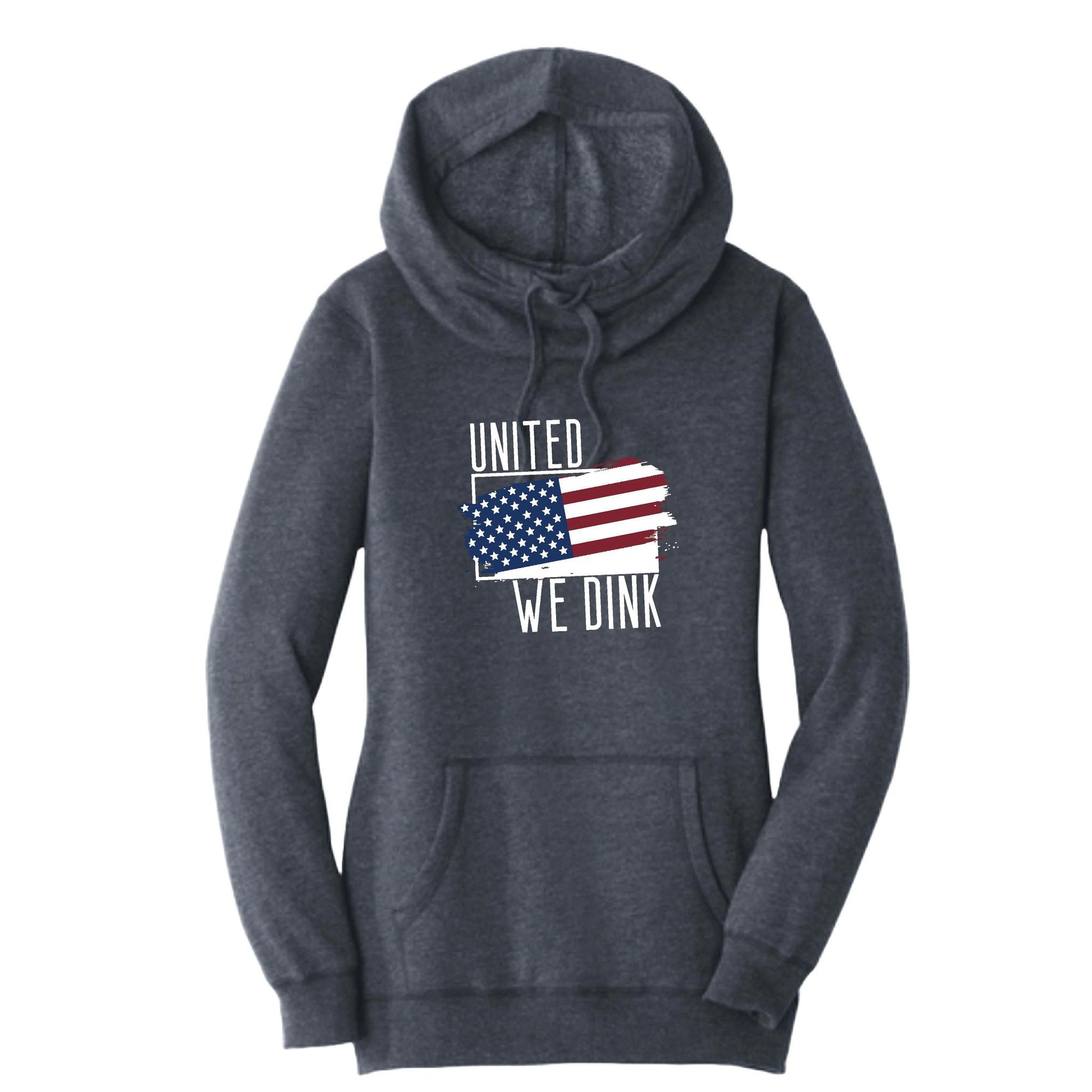 United We Dink | Women’s Cowl-Neck Hoodie Pickleball Sweatshirt | 55% Cotton 45% Poly Fleece