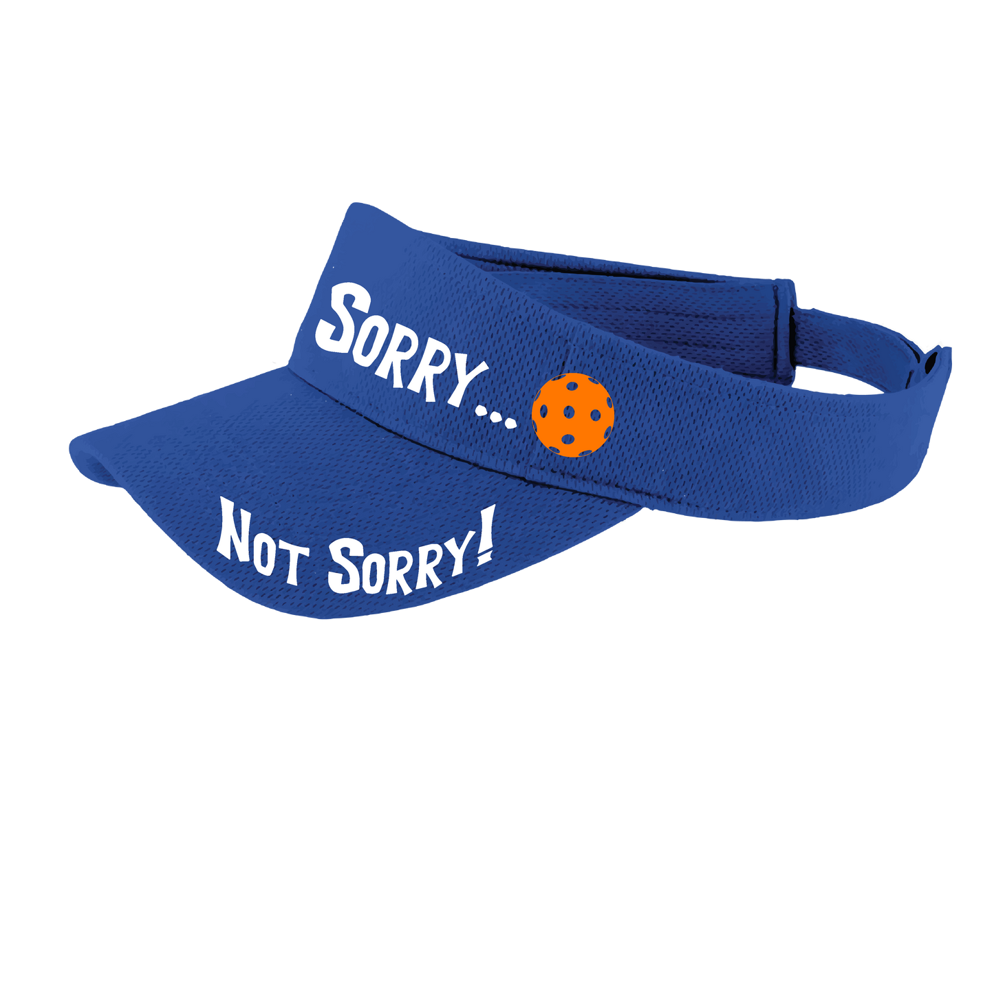 Sorry Not Sorry Customizable 10 Pickleball Colors | Pickleball Visors | Moisture Wicking 100% Polyester