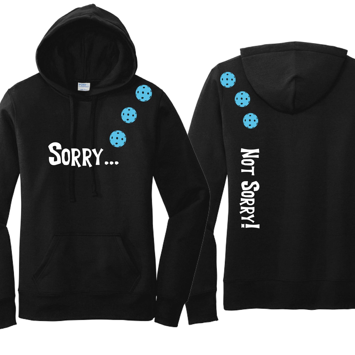 Sorry Not Sorry (10 Custom Pickleball Colors) | Women’s Fitted Hoodie Pickleball Sweatshirt | 50% Cotton 50% Poly Fleece