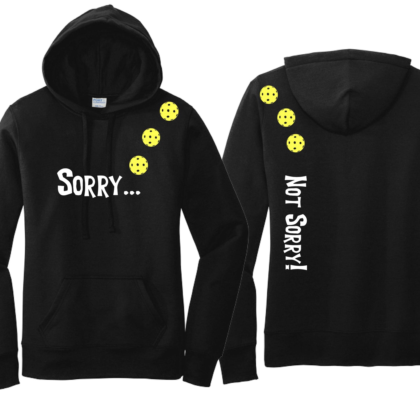Sorry Not Sorry (10 Custom Pickleball Colors) | Women’s Fitted Hoodie Pickleball Sweatshirt | 50% Cotton 50% Poly Fleece