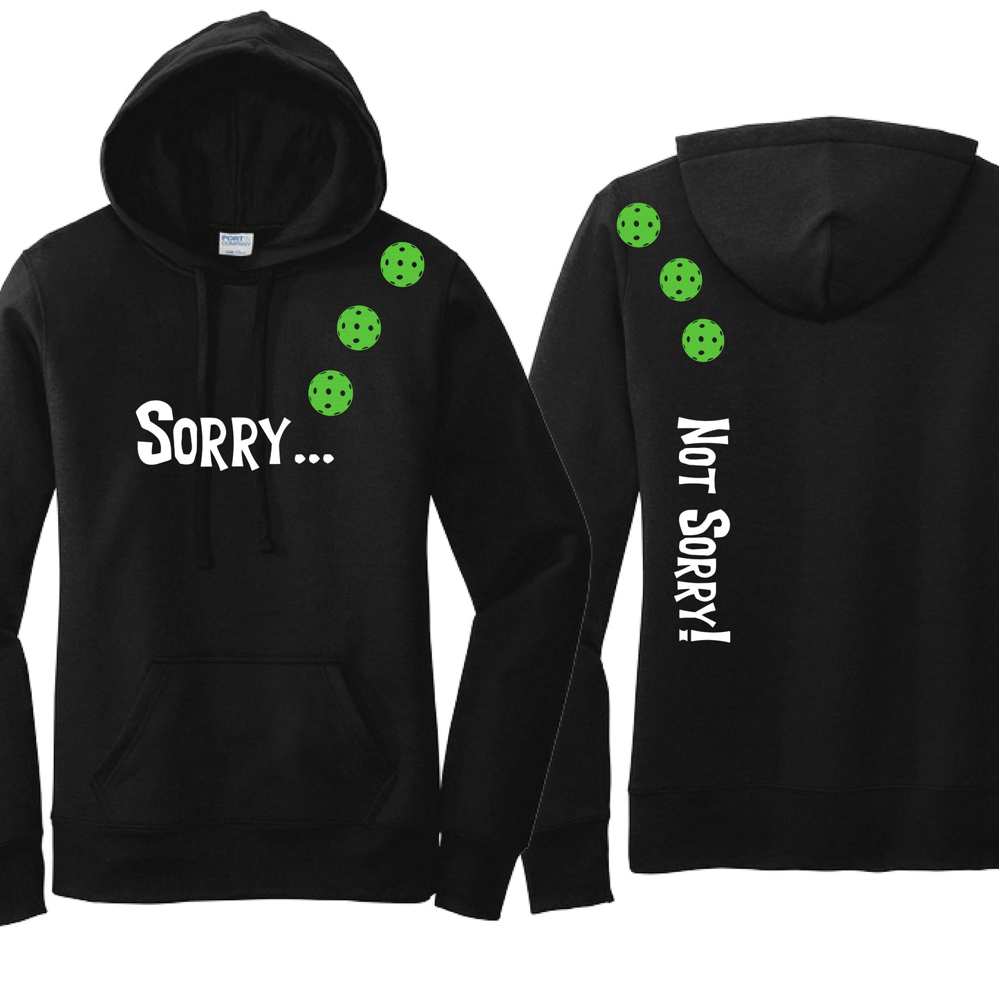 Sorry Not Sorry (10 Custom Pickleball Colors) | Women’s Fitted Hoodie Pickleball Sweatshirt | 50% Cotton 50% Poly Fleece