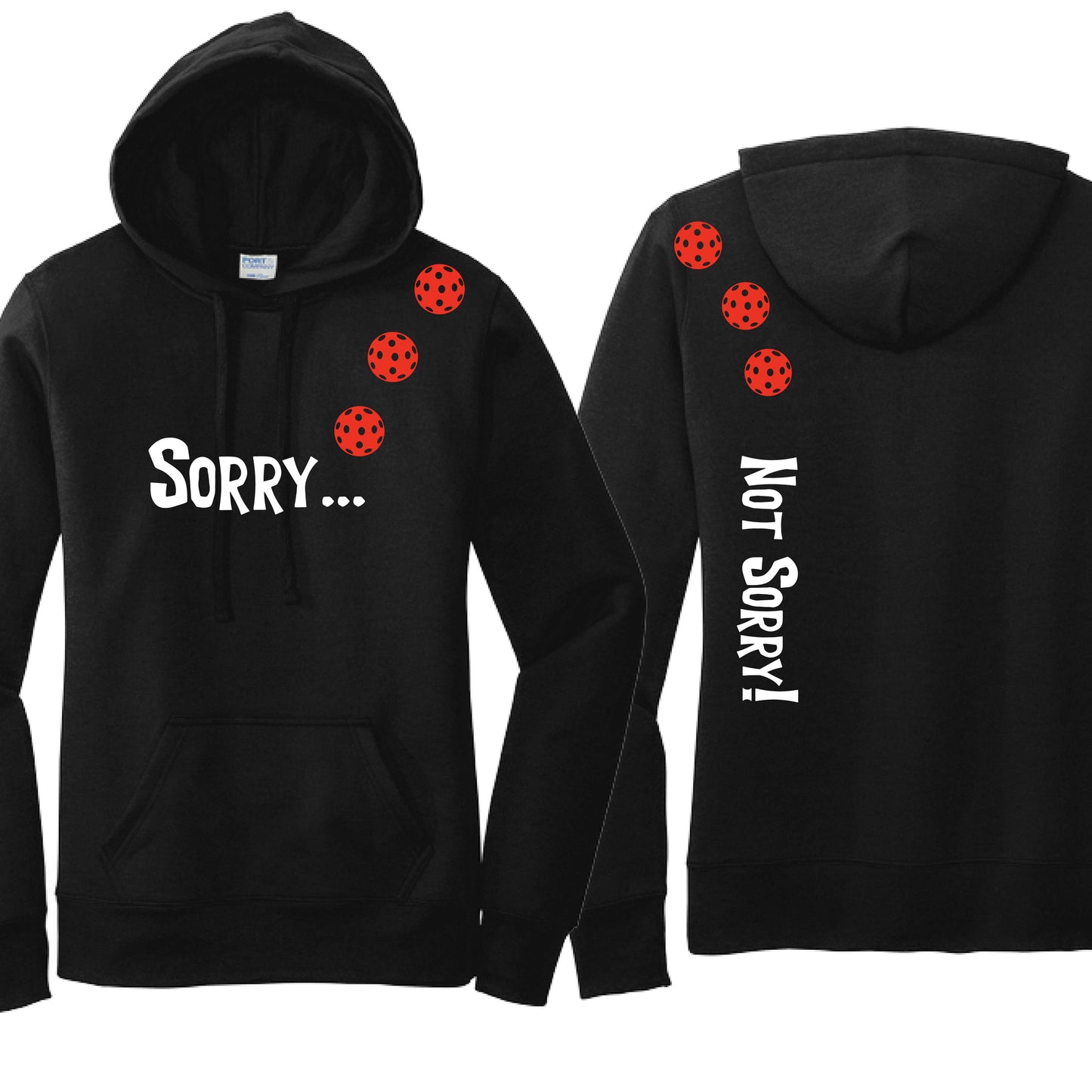 Sorry Not Sorry (10 Custom Pickleball Colors) | Women’s Fitted Hoodie Pickleball Sweatshirt | 50% Cotton 50% Poly Fleece