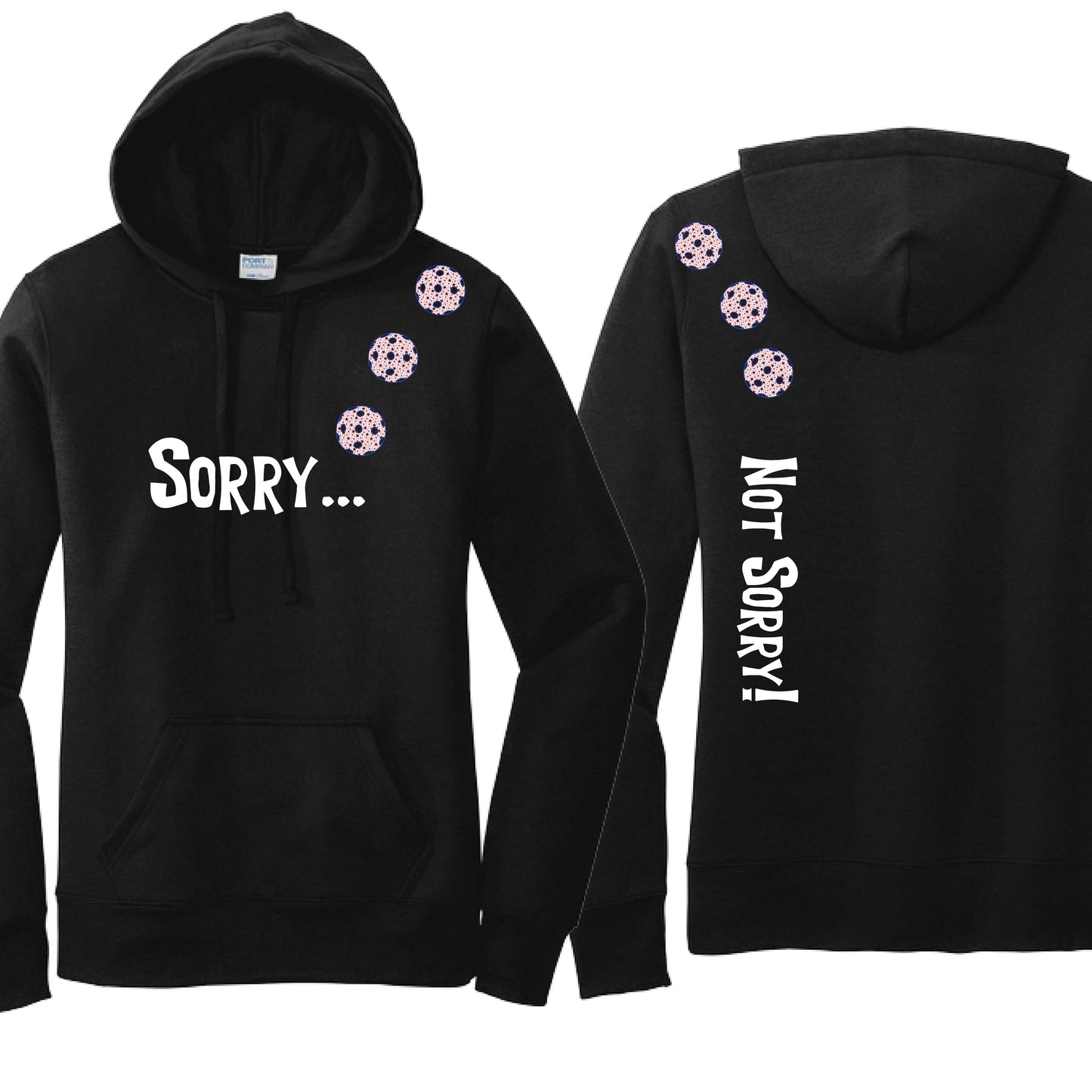 Sorry Not Sorry (10 Custom Pickleball Colors) | Women’s Fitted Hoodie Pickleball Sweatshirt | 50% Cotton 50% Poly Fleece