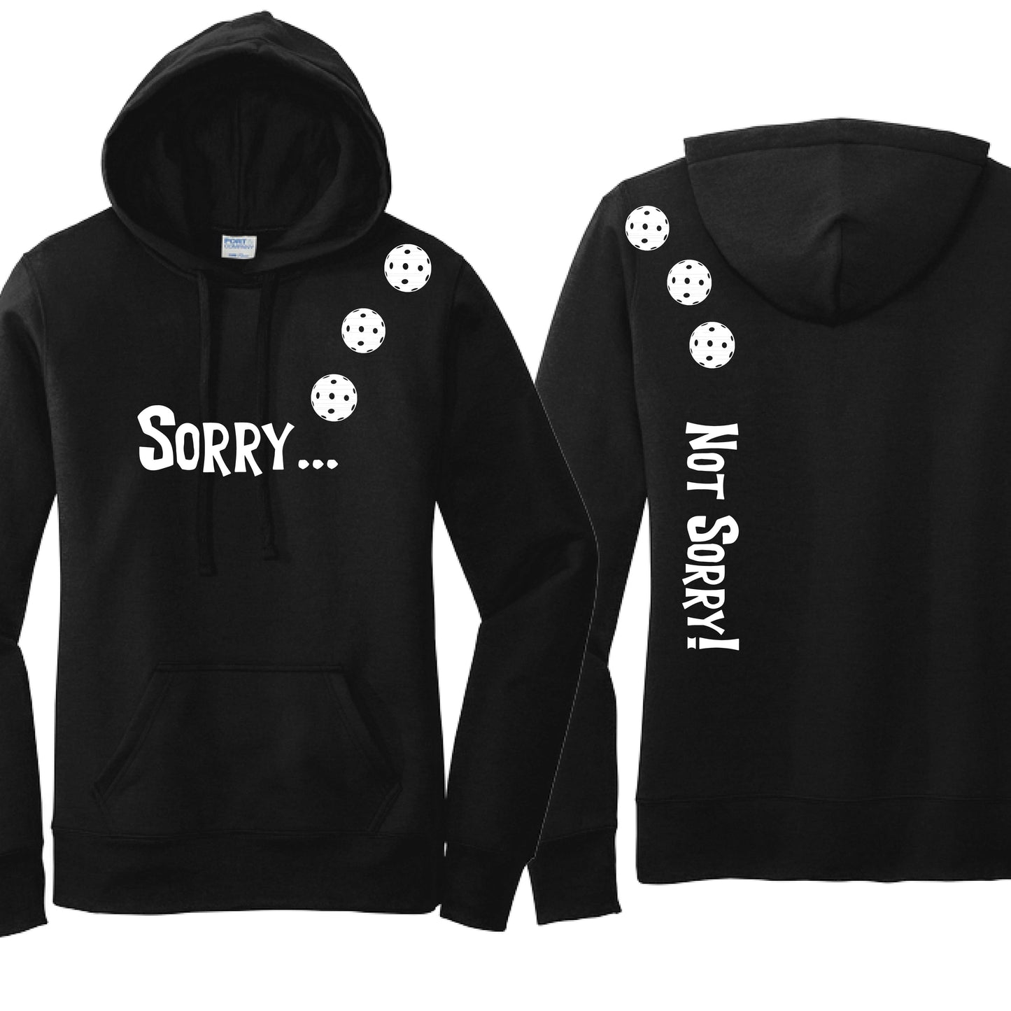 Sorry Not Sorry (10 Custom Pickleball Colors) | Women’s Fitted Hoodie Pickleball Sweatshirt | 50% Cotton 50% Poly Fleece
