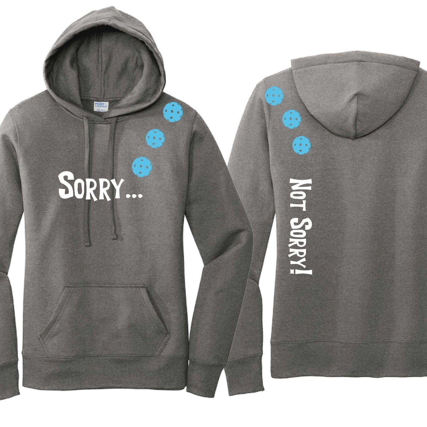 Sorry Not Sorry (10 Custom Pickleball Colors) | Women’s Fitted Hoodie Pickleball Sweatshirt | 50% Cotton 50% Poly Fleece