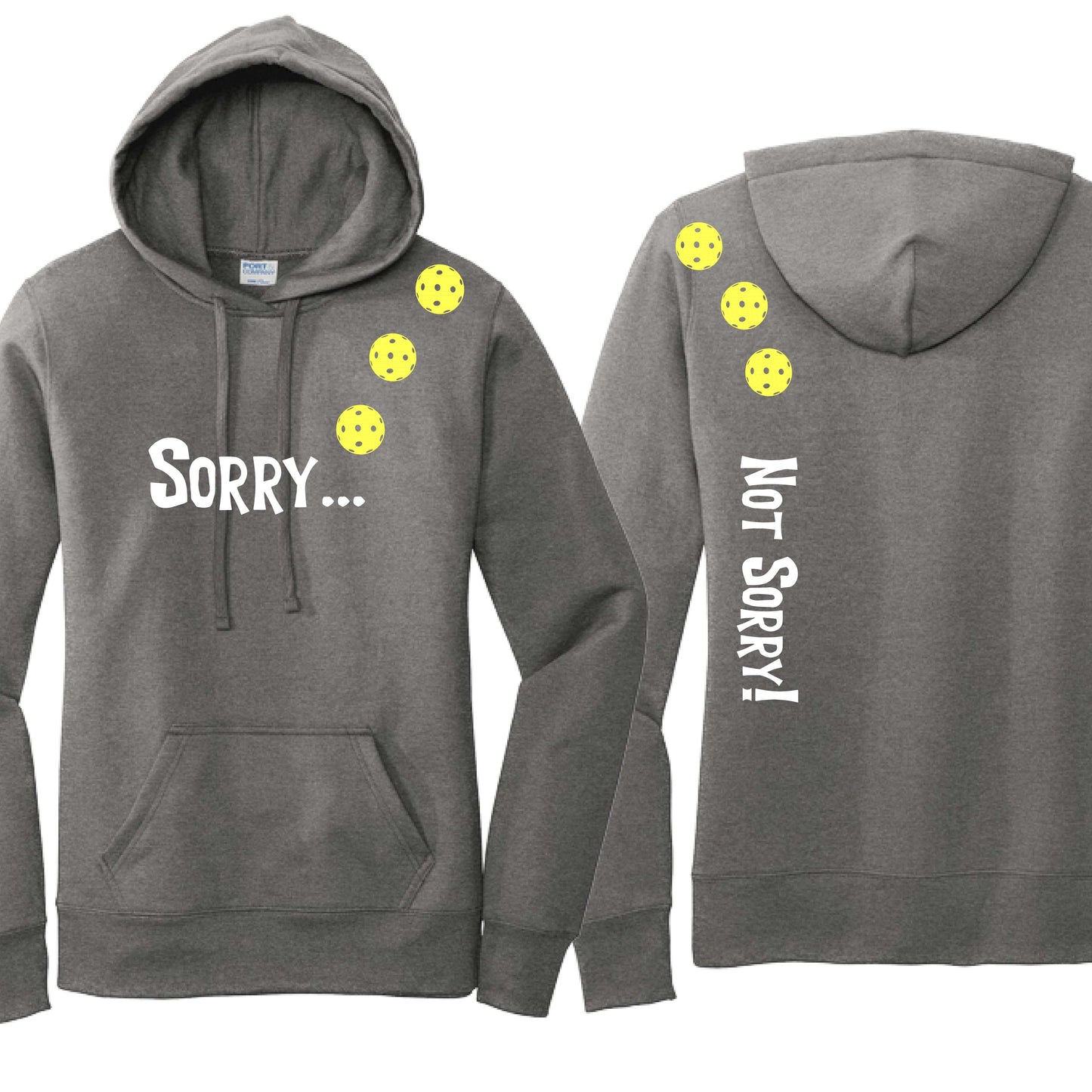 Sorry Not Sorry (10 Custom Pickleball Colors) | Women’s Fitted Hoodie Pickleball Sweatshirt | 50% Cotton 50% Poly Fleece