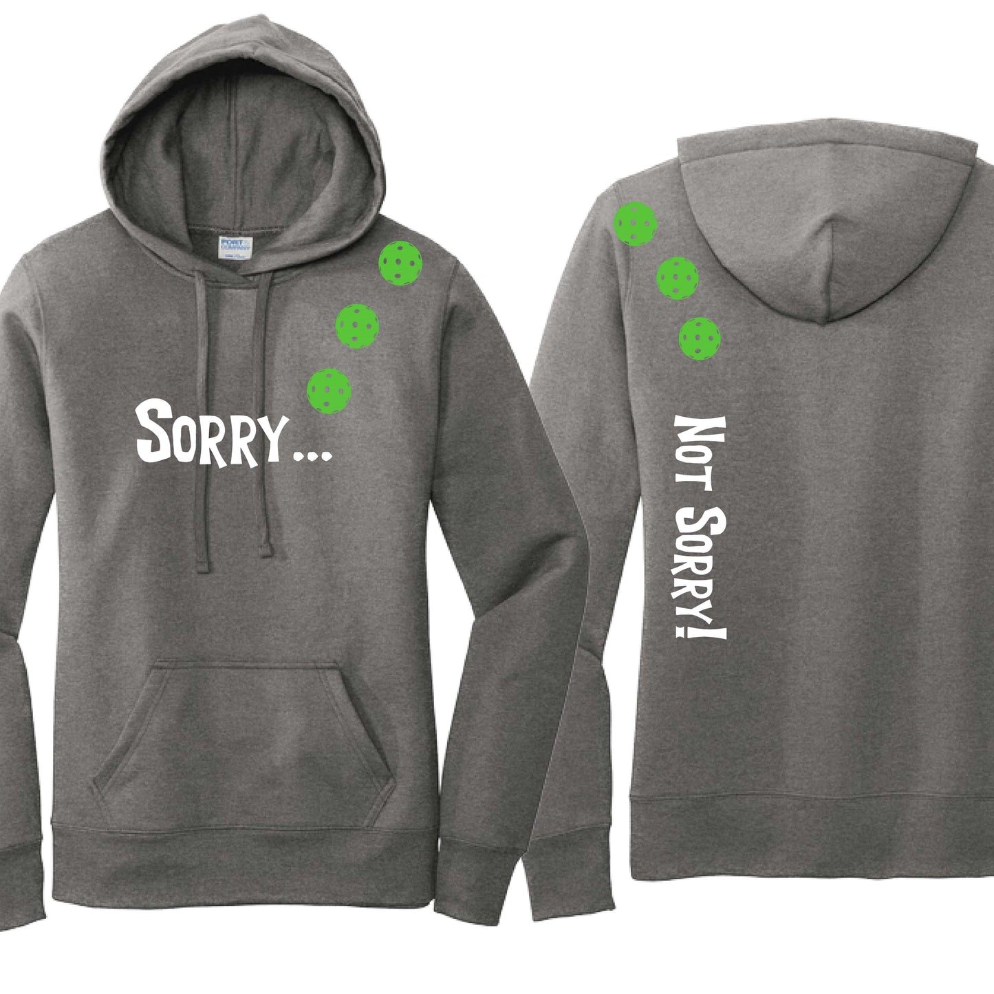 Sorry Not Sorry (10 Custom Pickleball Colors) | Women’s Fitted Hoodie Pickleball Sweatshirt | 50% Cotton 50% Poly Fleece