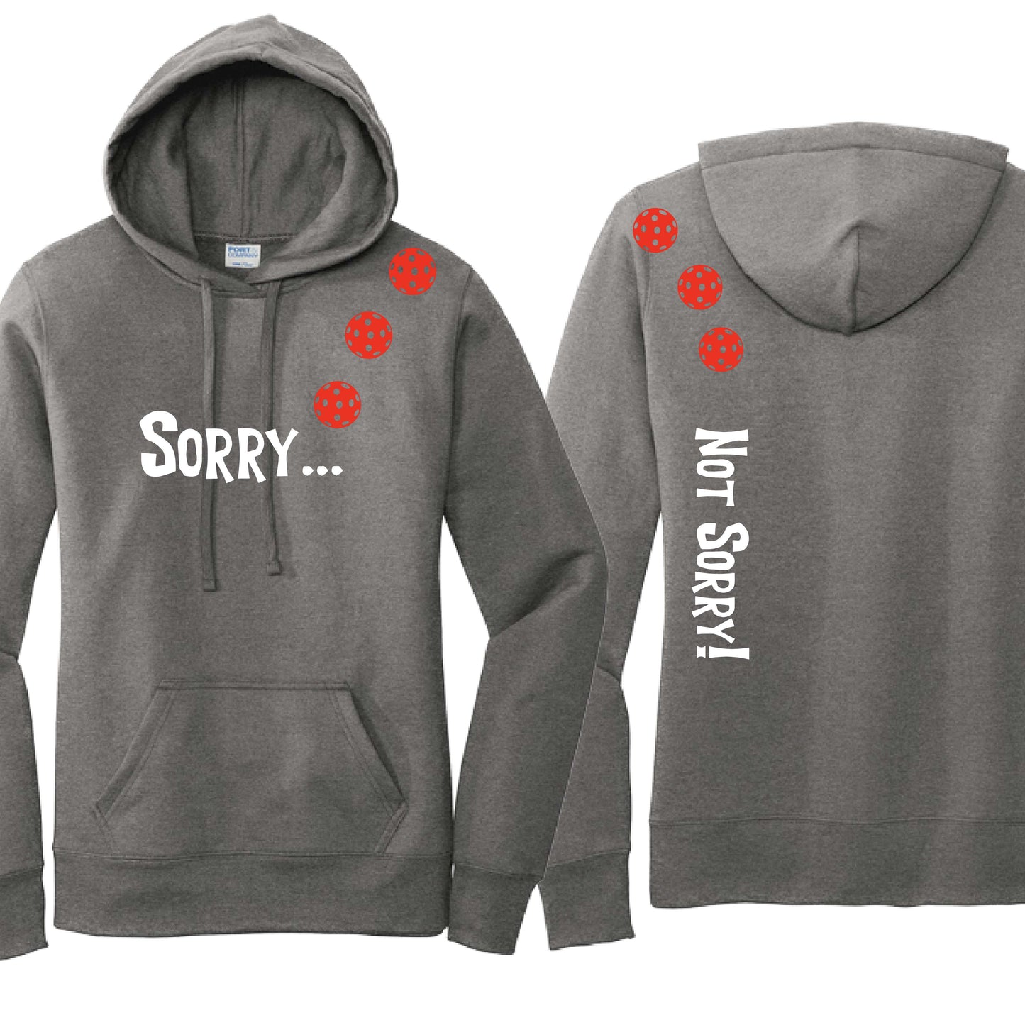 Sorry Not Sorry (10 Custom Pickleball Colors) | Women’s Fitted Hoodie Pickleball Sweatshirt | 50% Cotton 50% Poly Fleece
