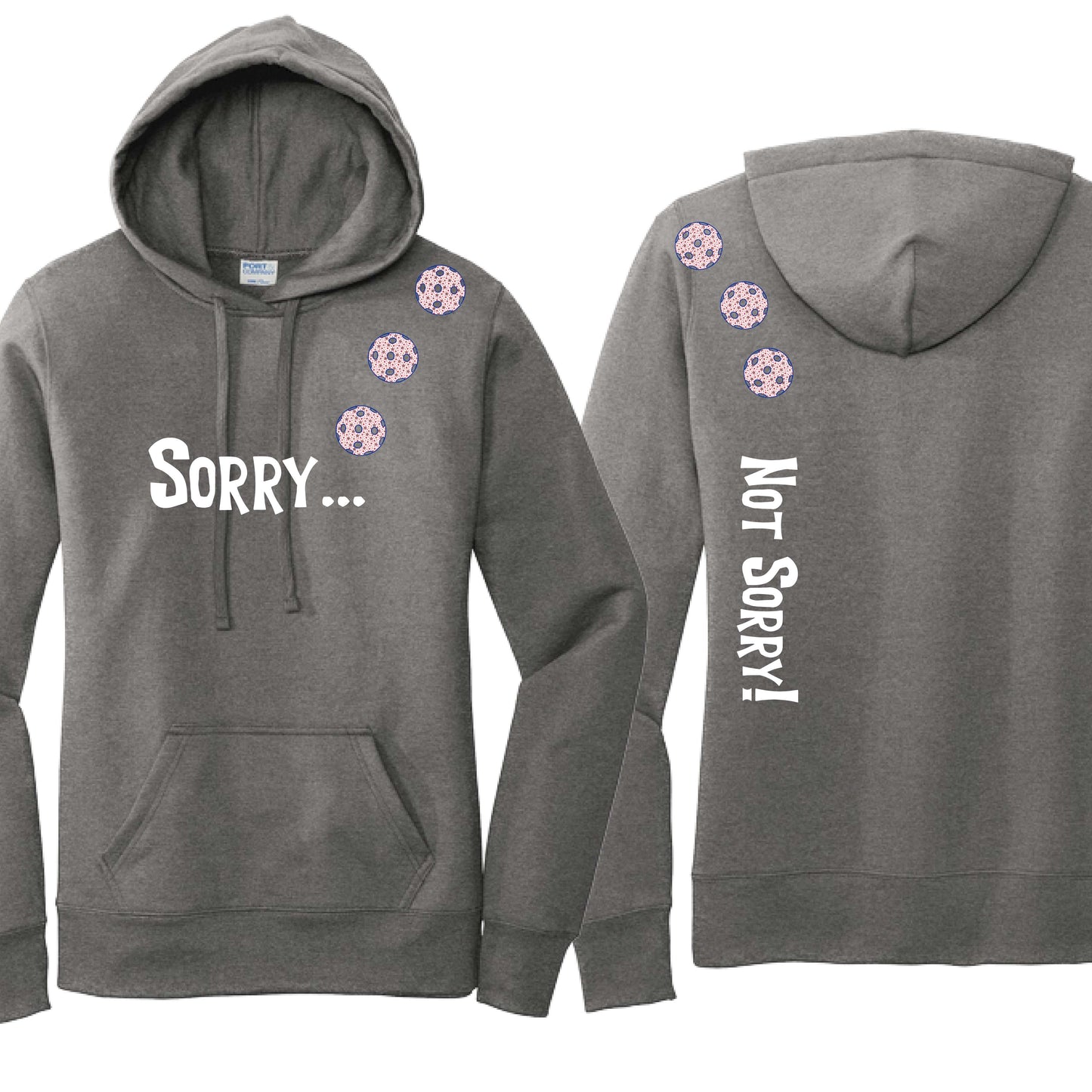 Sorry Not Sorry (10 Custom Pickleball Colors) | Women’s Fitted Hoodie Pickleball Sweatshirt | 50% Cotton 50% Poly Fleece