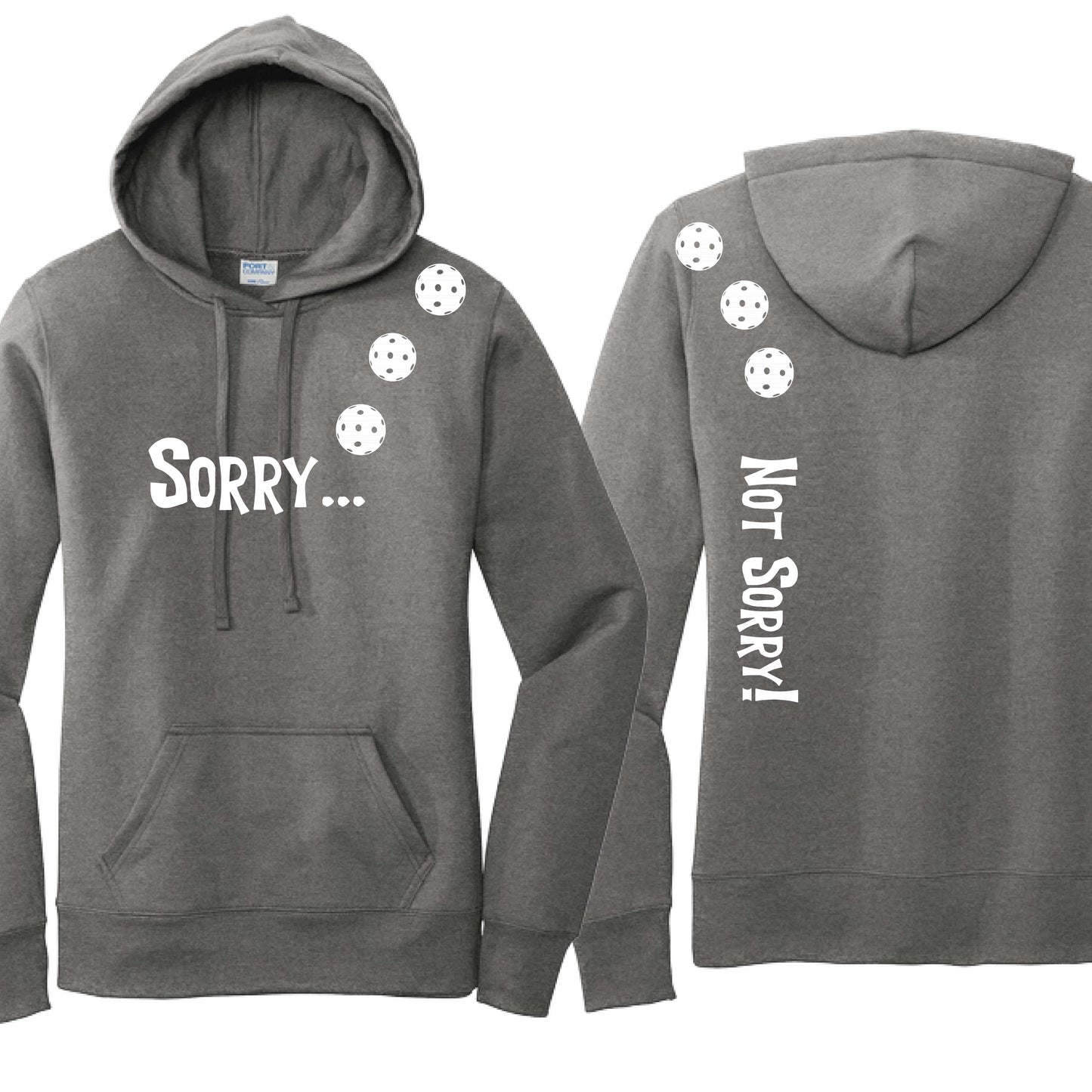 Sorry Not Sorry (10 Custom Pickleball Colors) | Women’s Fitted Hoodie Pickleball Sweatshirt | 50% Cotton 50% Poly Fleece