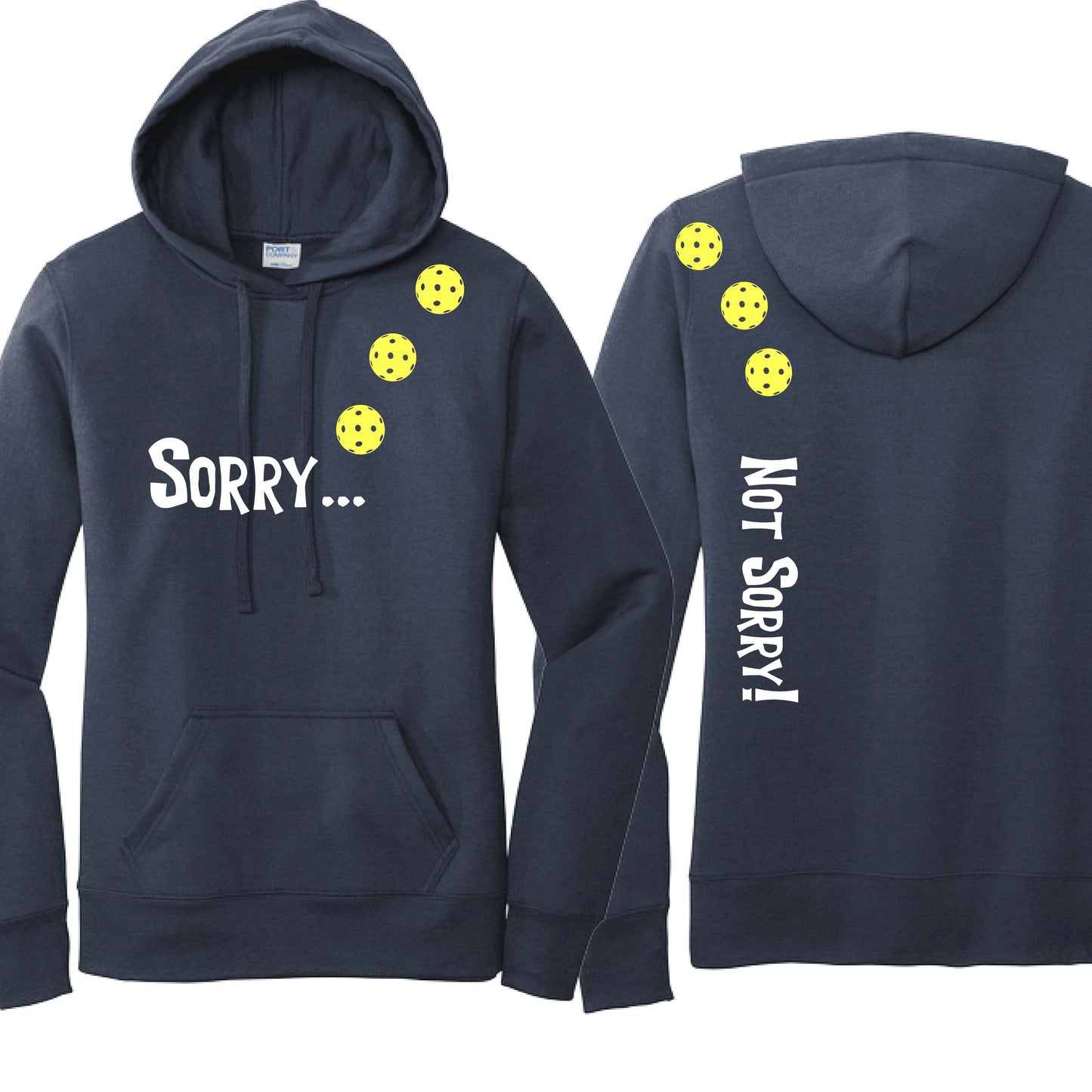 Sorry Not Sorry (10 Custom Pickleball Colors) | Women’s Fitted Hoodie Pickleball Sweatshirt | 50% Cotton 50% Poly Fleece