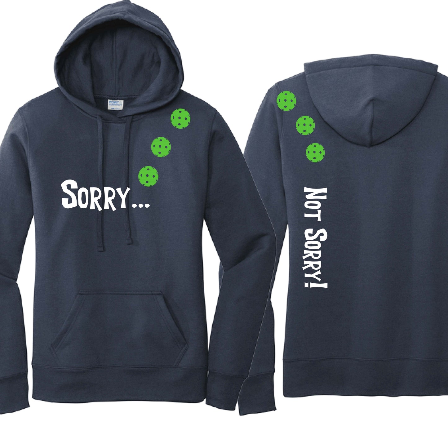 Sorry Not Sorry (10 Custom Pickleball Colors) | Women’s Fitted Hoodie Pickleball Sweatshirt | 50% Cotton 50% Poly Fleece