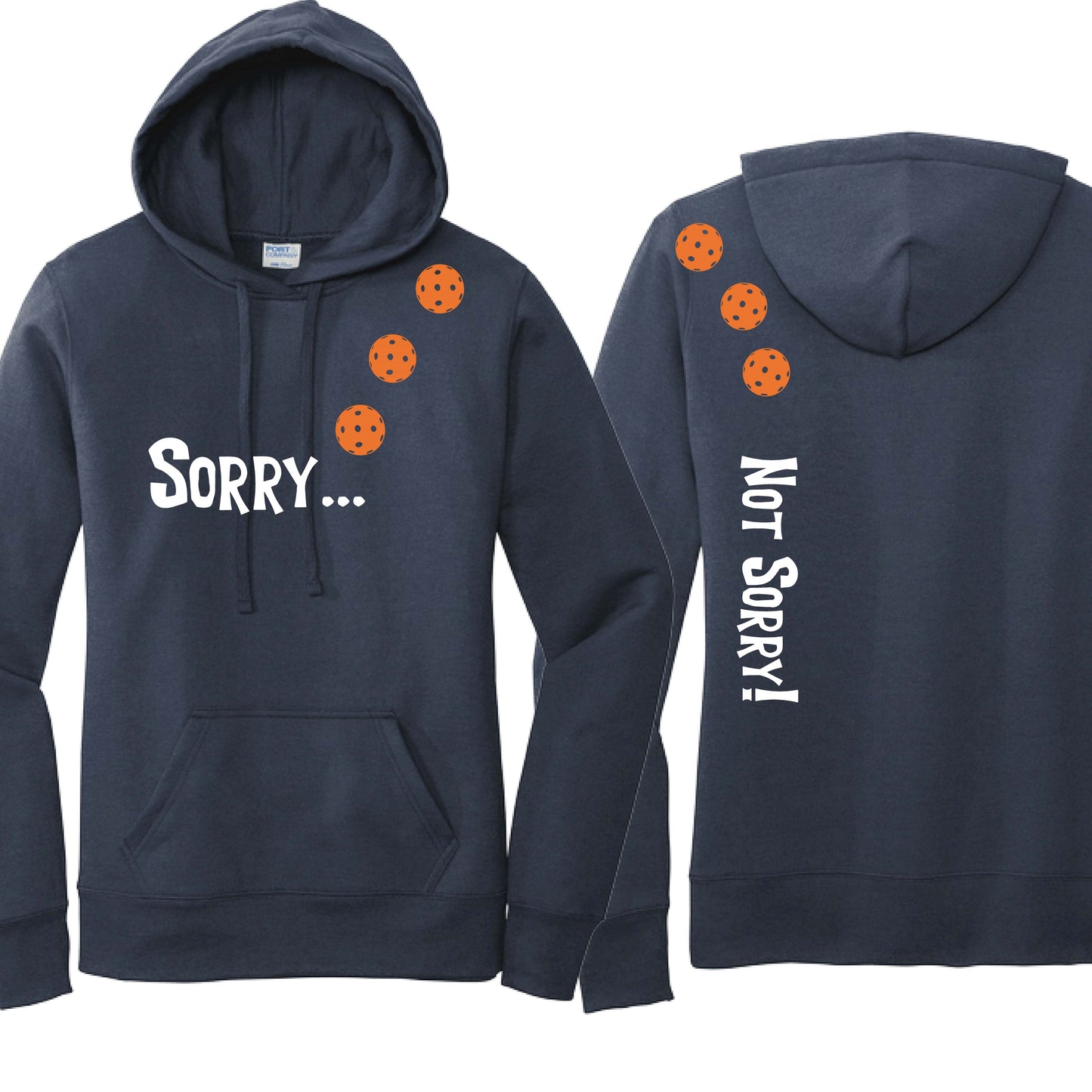 Sorry Not Sorry (10 Custom Pickleball Colors) | Women’s Fitted Hoodie Pickleball Sweatshirt | 50% Cotton 50% Poly Fleece