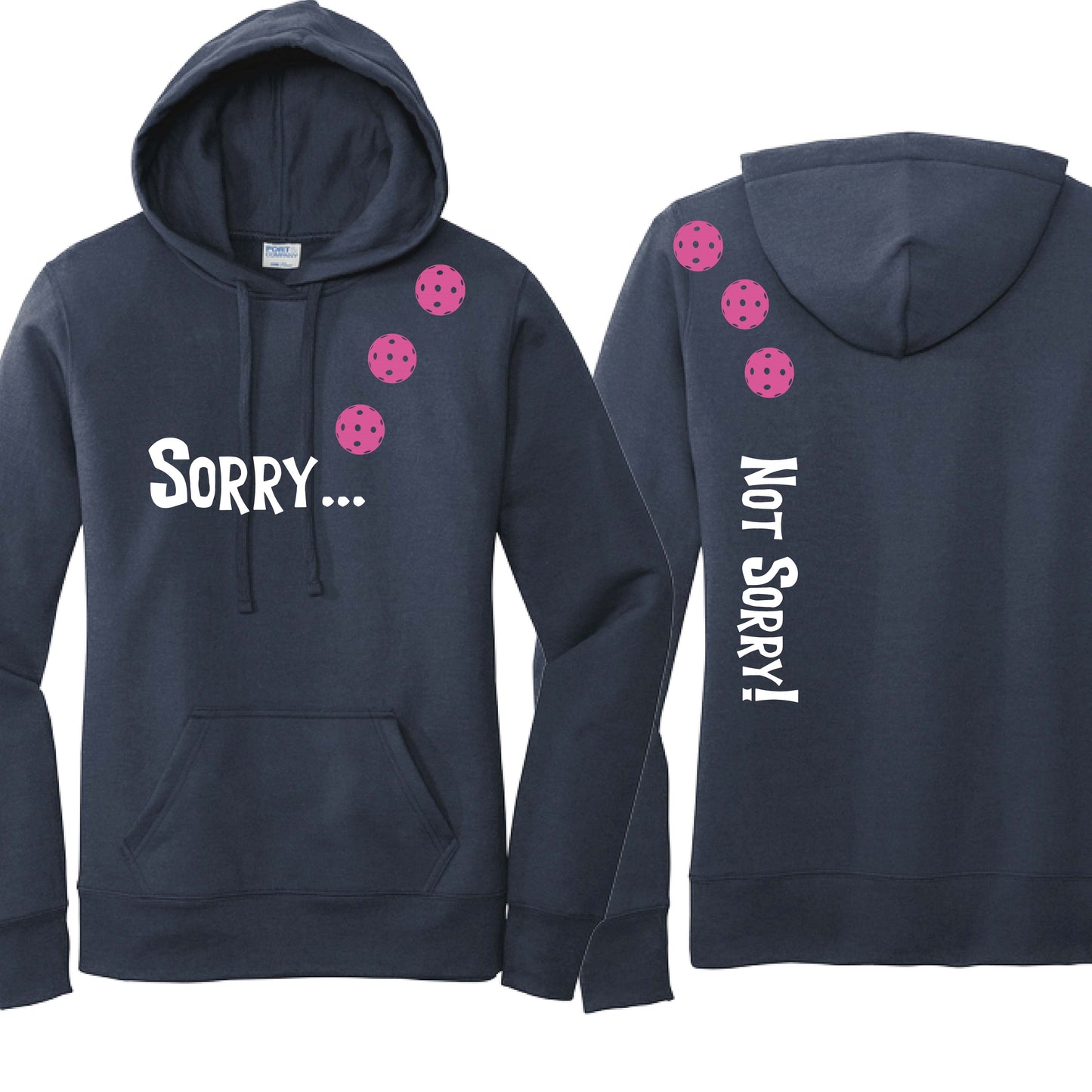 Sorry Not Sorry (10 Custom Pickleball Colors) | Women’s Fitted Hoodie Pickleball Sweatshirt | 50% Cotton 50% Poly Fleece