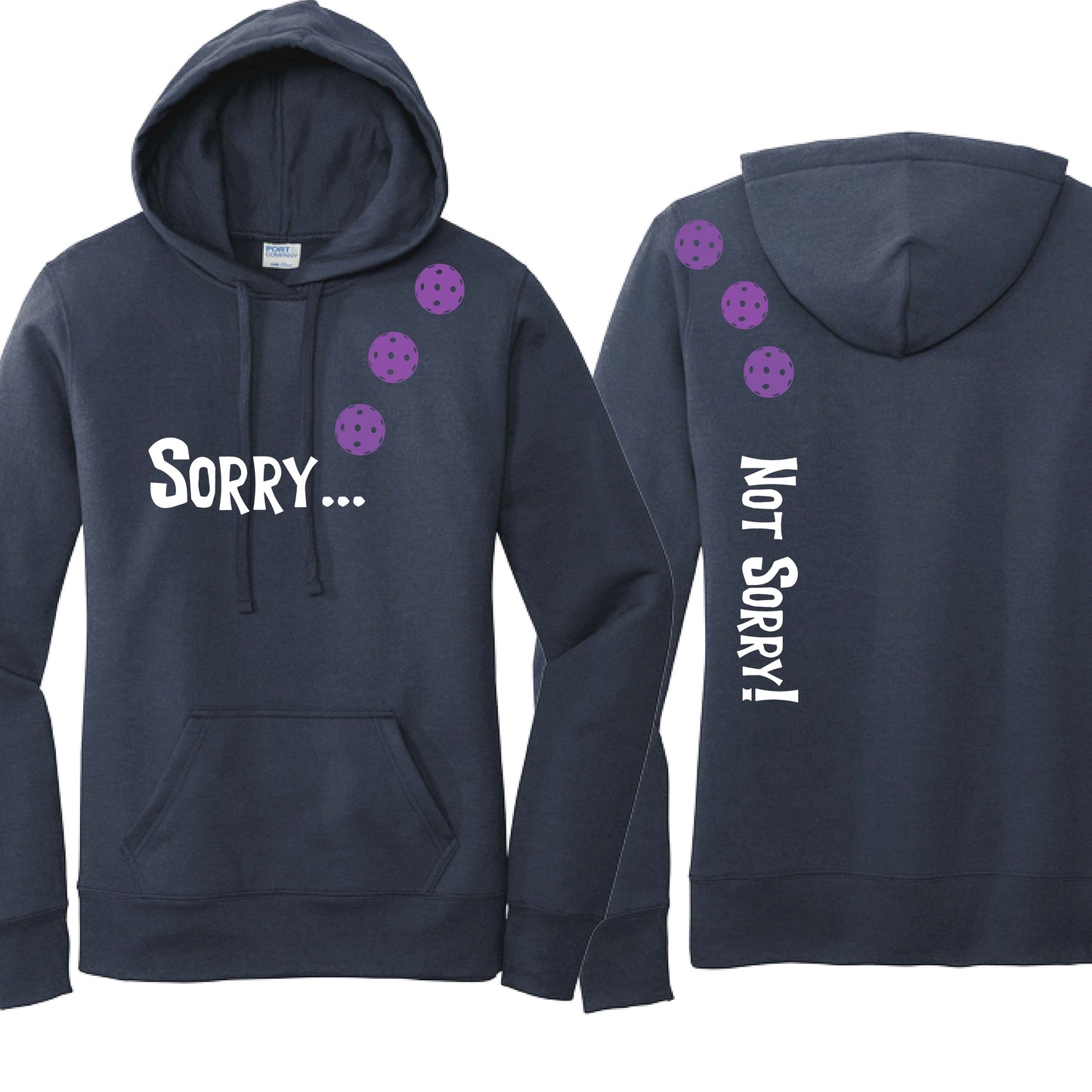 Sorry Not Sorry (10 Custom Pickleball Colors) | Women’s Fitted Hoodie Pickleball Sweatshirt | 50% Cotton 50% Poly Fleece