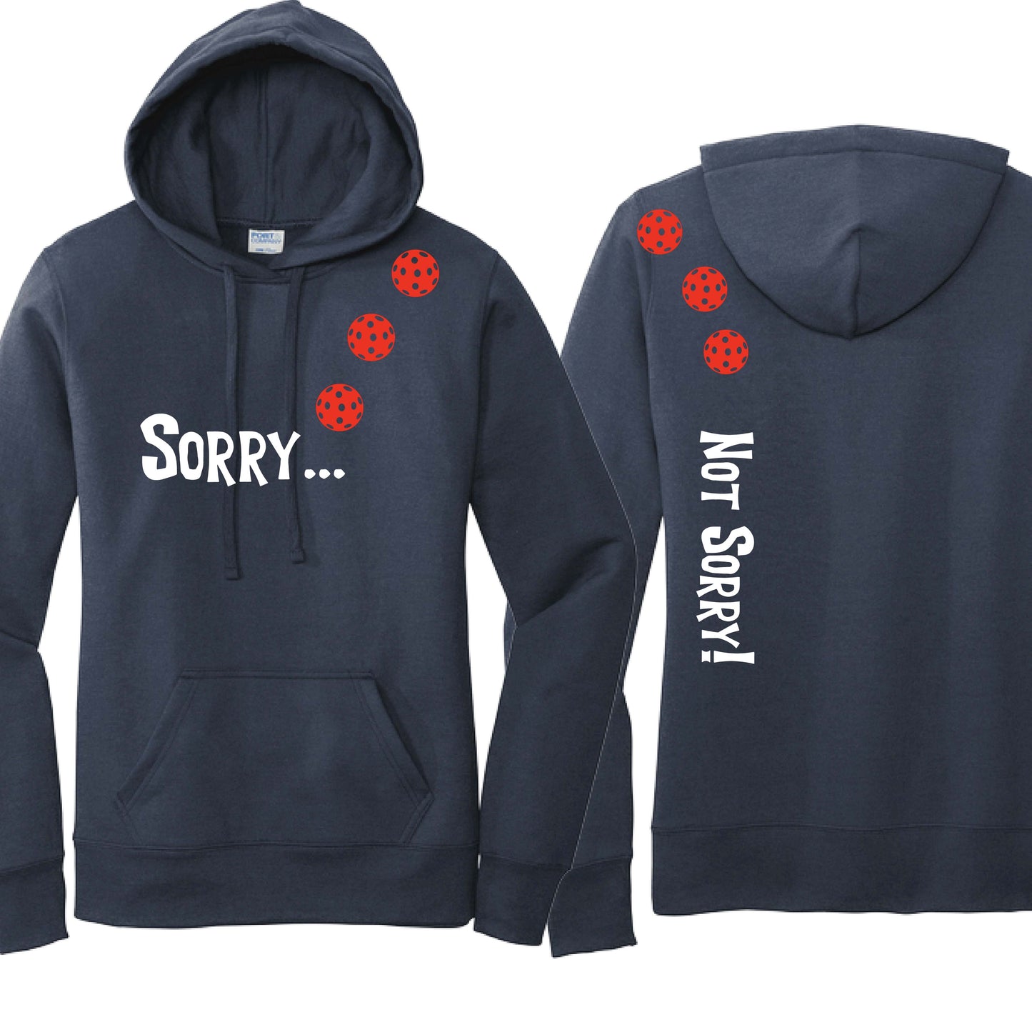 Sorry Not Sorry (10 Custom Pickleball Colors) | Women’s Fitted Hoodie Pickleball Sweatshirt | 50% Cotton 50% Poly Fleece