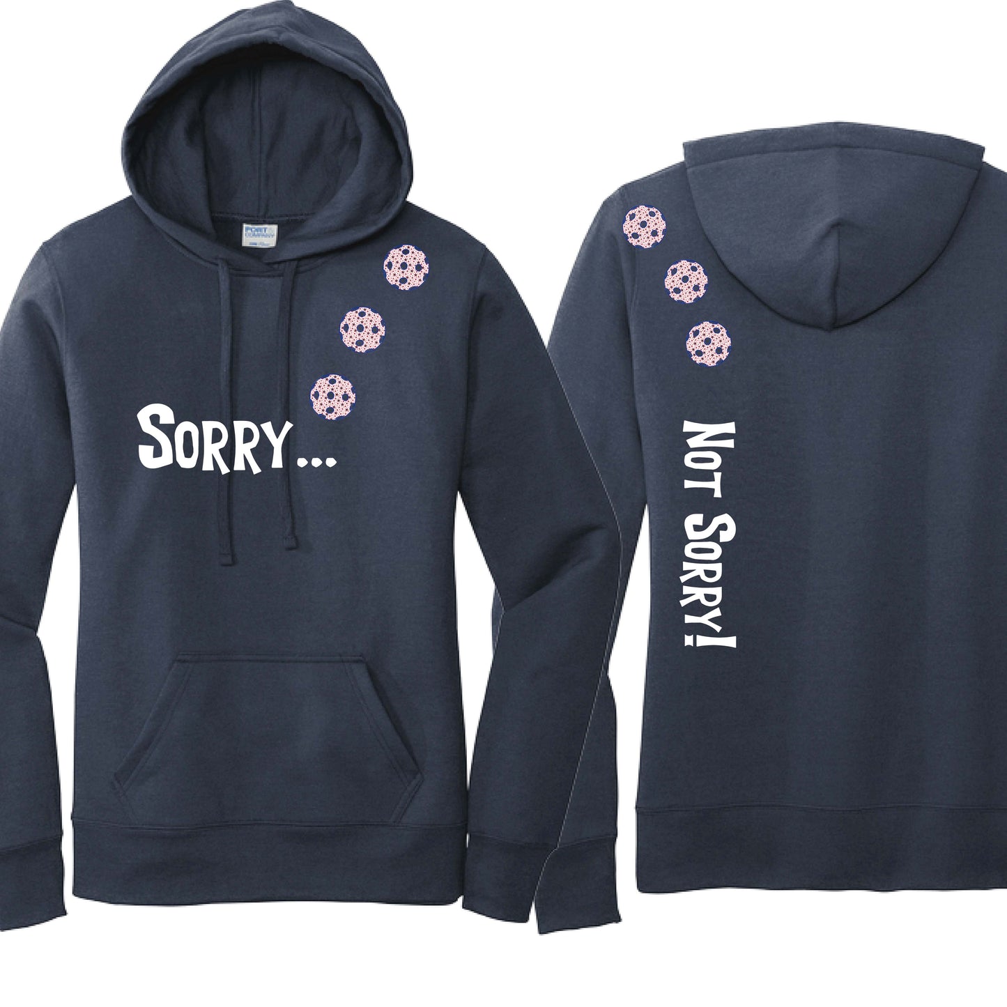 Sorry Not Sorry (10 Custom Pickleball Colors) | Women’s Fitted Hoodie Pickleball Sweatshirt | 50% Cotton 50% Poly Fleece