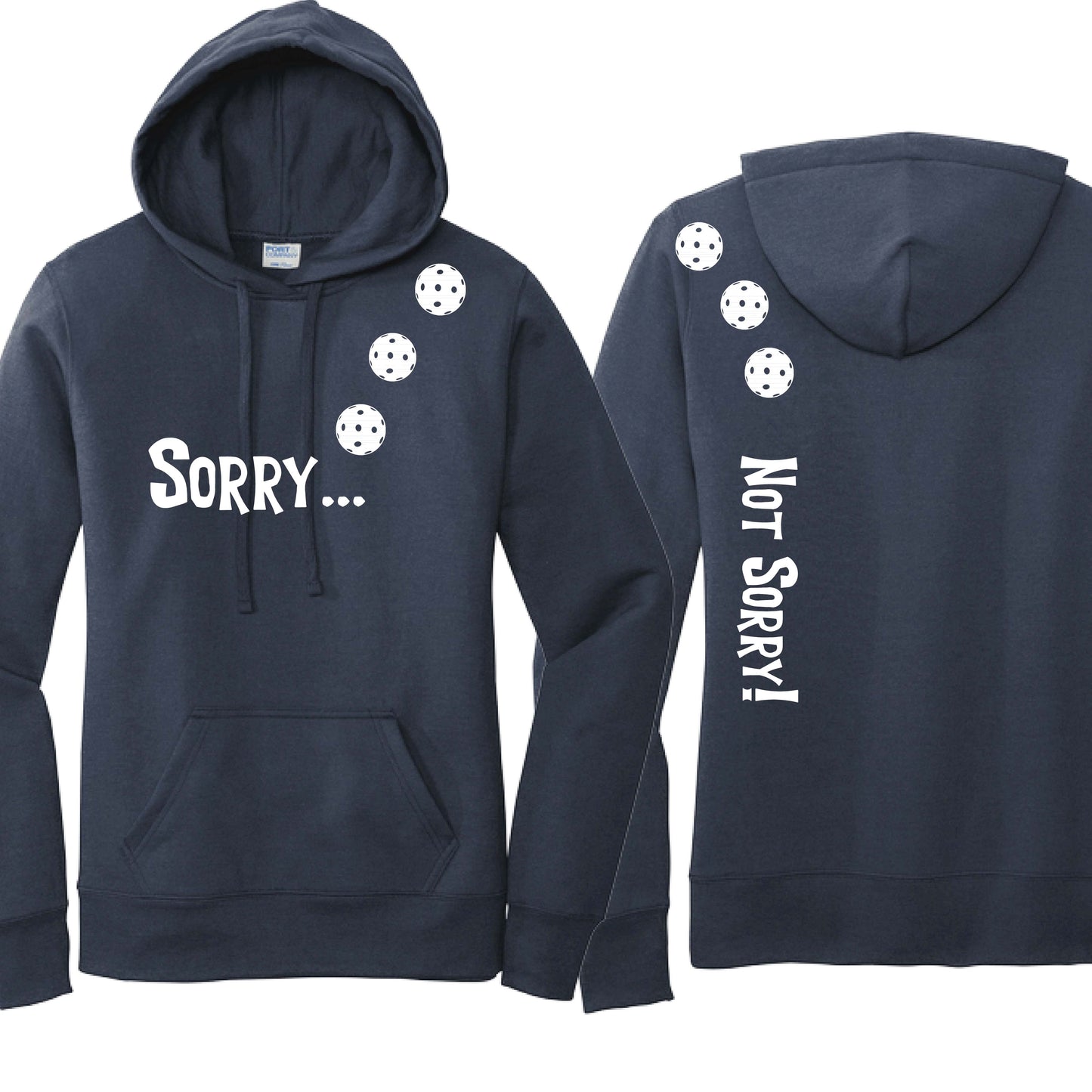 Sorry Not Sorry (10 Custom Pickleball Colors) | Women’s Fitted Hoodie Pickleball Sweatshirt | 50% Cotton 50% Poly Fleece