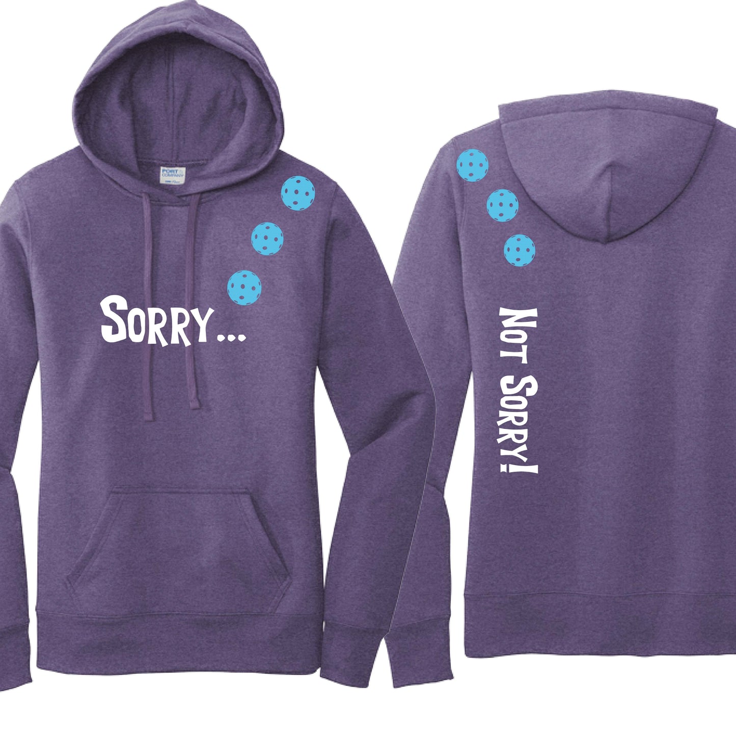 Sorry Not Sorry (10 Custom Pickleball Colors) | Women’s Fitted Hoodie Pickleball Sweatshirt | 50% Cotton 50% Poly Fleece