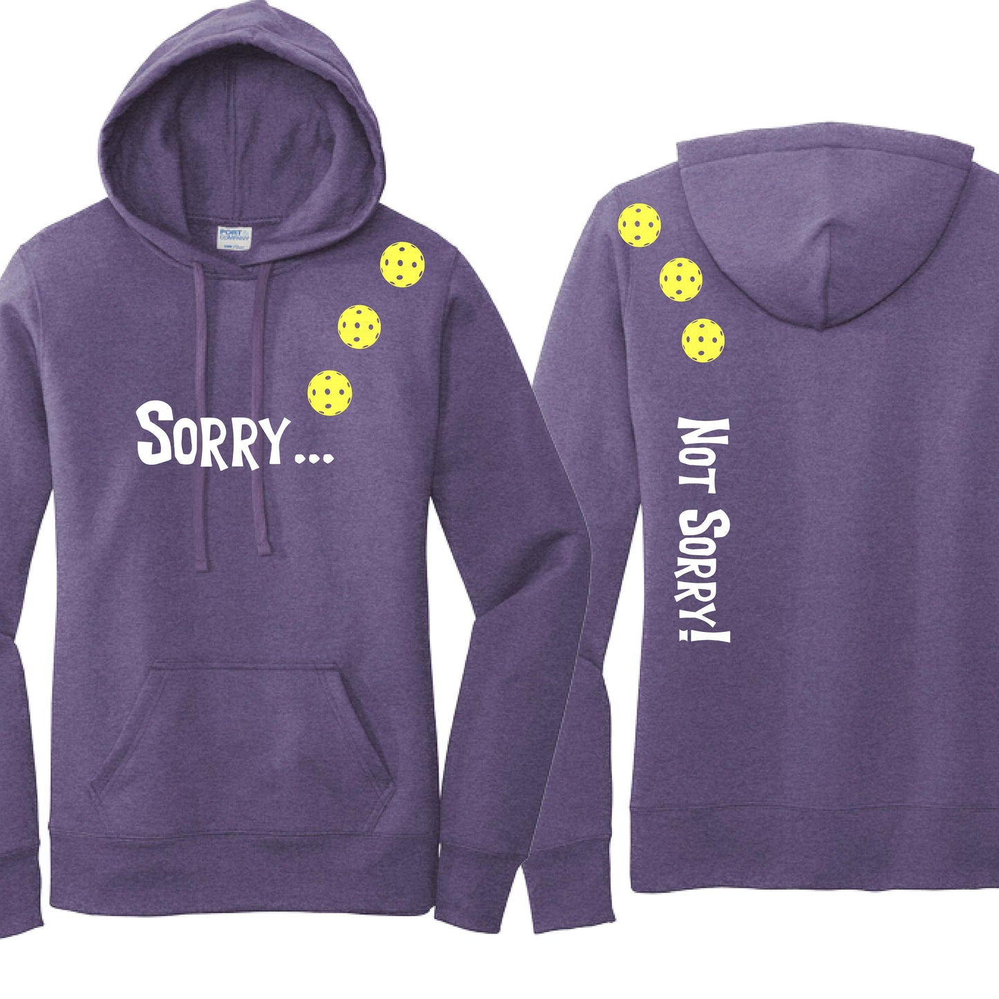 Sorry Not Sorry (10 Custom Pickleball Colors) | Women’s Fitted Hoodie Pickleball Sweatshirt | 50% Cotton 50% Poly Fleece