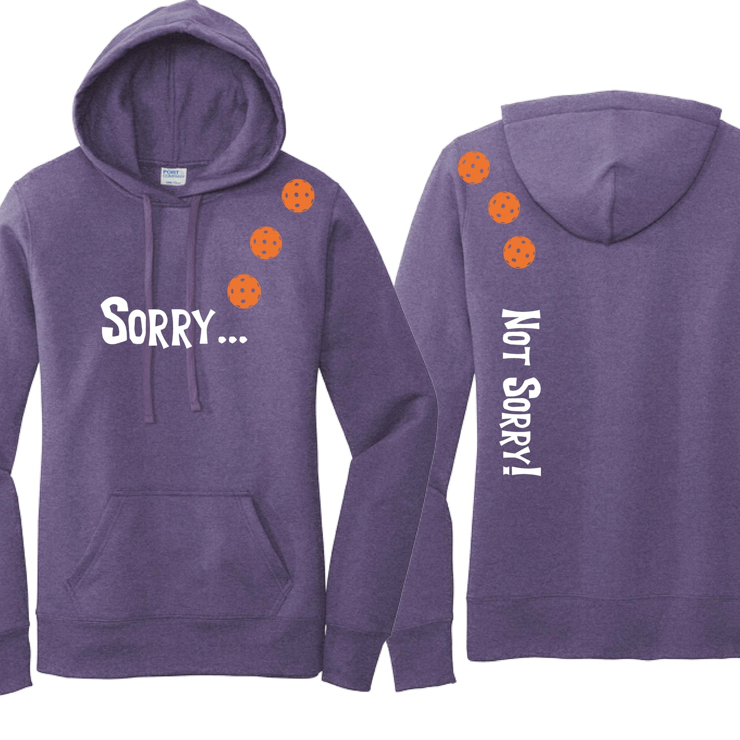Sorry Not Sorry (10 Custom Pickleball Colors) | Women’s Fitted Hoodie Pickleball Sweatshirt | 50% Cotton 50% Poly Fleece