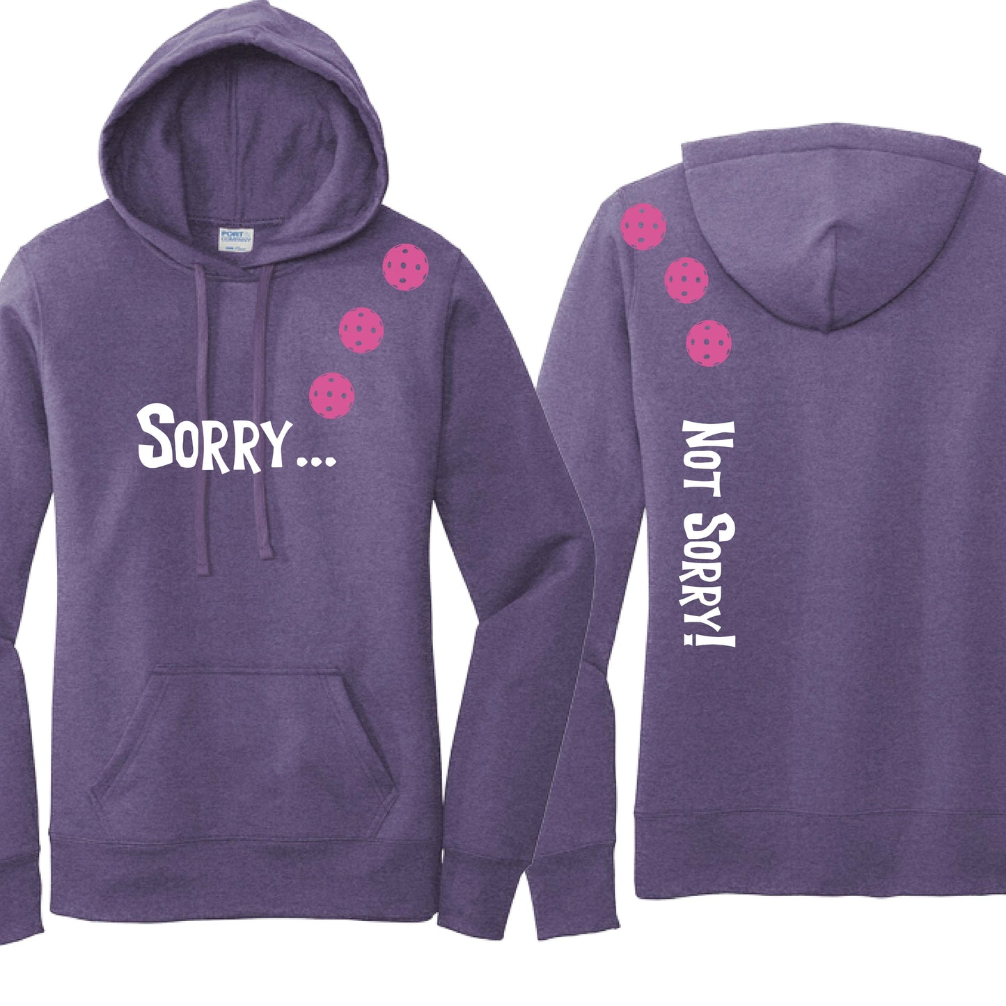 Sorry Not Sorry (10 Custom Pickleball Colors) | Women’s Fitted Hoodie Pickleball Sweatshirt | 50% Cotton 50% Poly Fleece