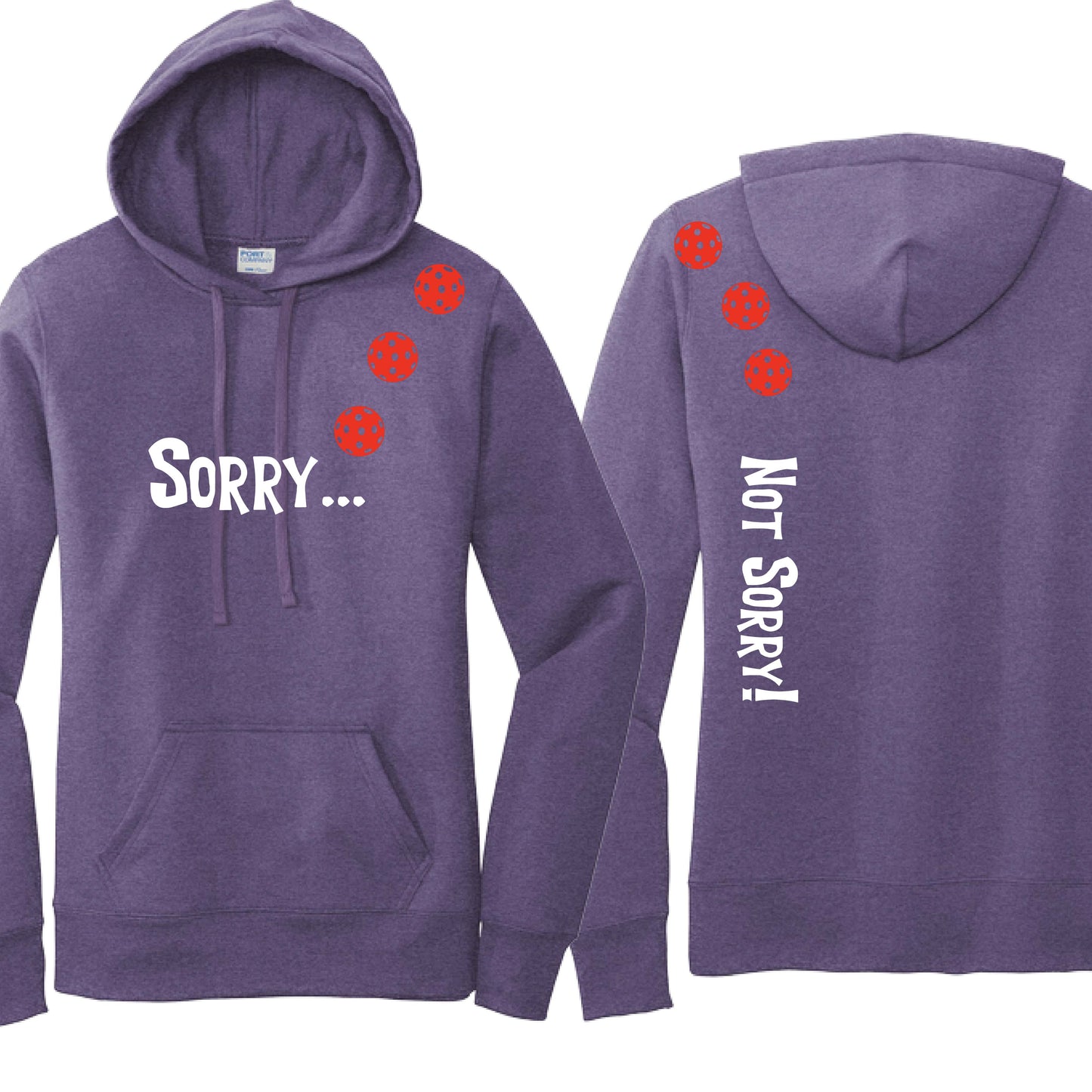 Sorry Not Sorry (10 Custom Pickleball Colors) | Women’s Fitted Hoodie Pickleball Sweatshirt | 50% Cotton 50% Poly Fleece