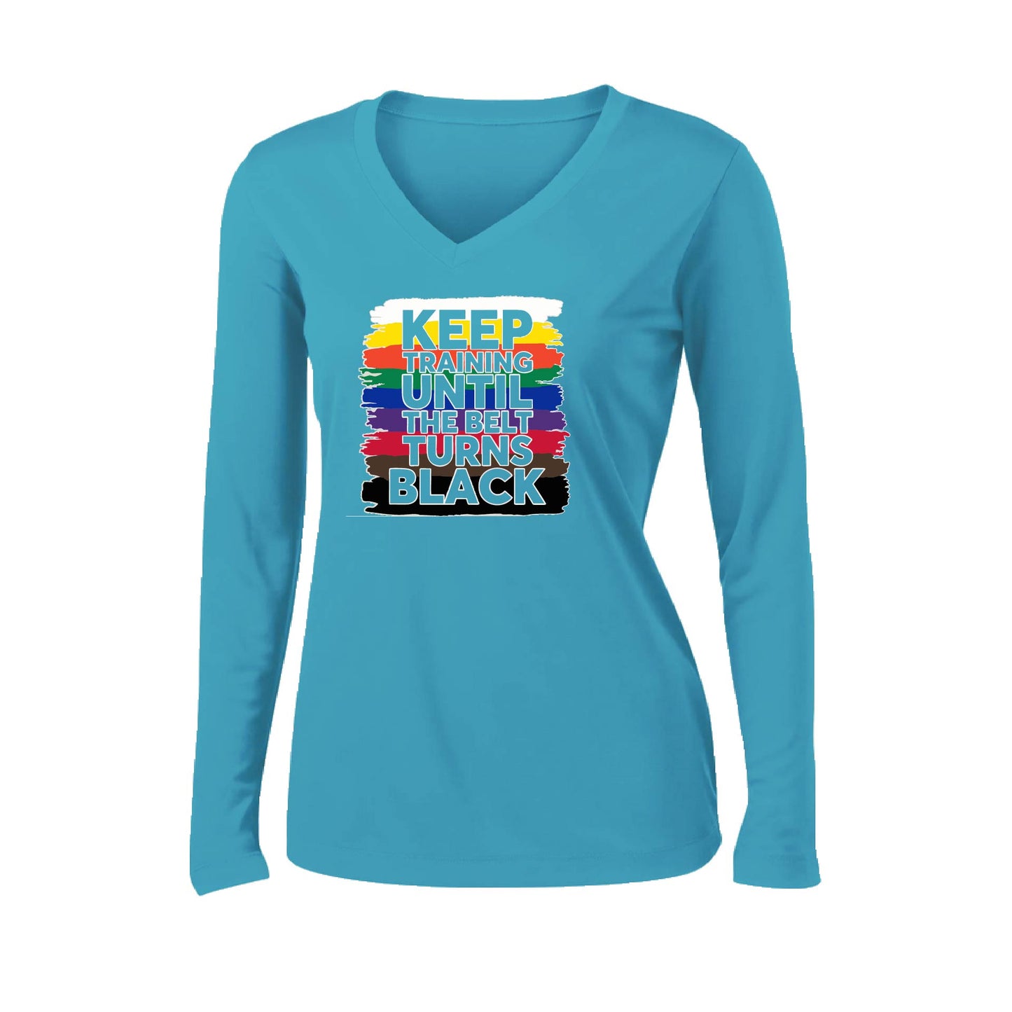 Keep Training Until the Belt turns Black | Women’s Long Sleeve V-Neck Karate Performance T-Shirt | 100% Polyester
