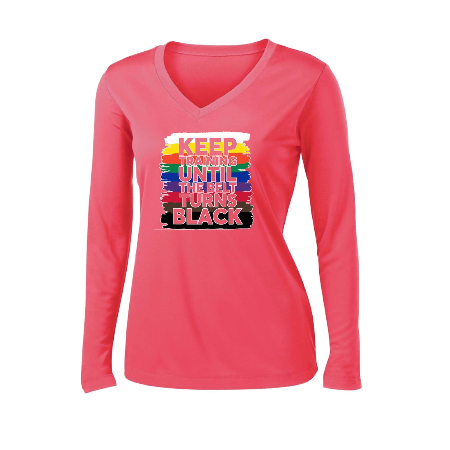 Keep Training Until the Belt turns Black | Women’s Long Sleeve V-Neck Karate Performance T-Shirt | 100% Polyester