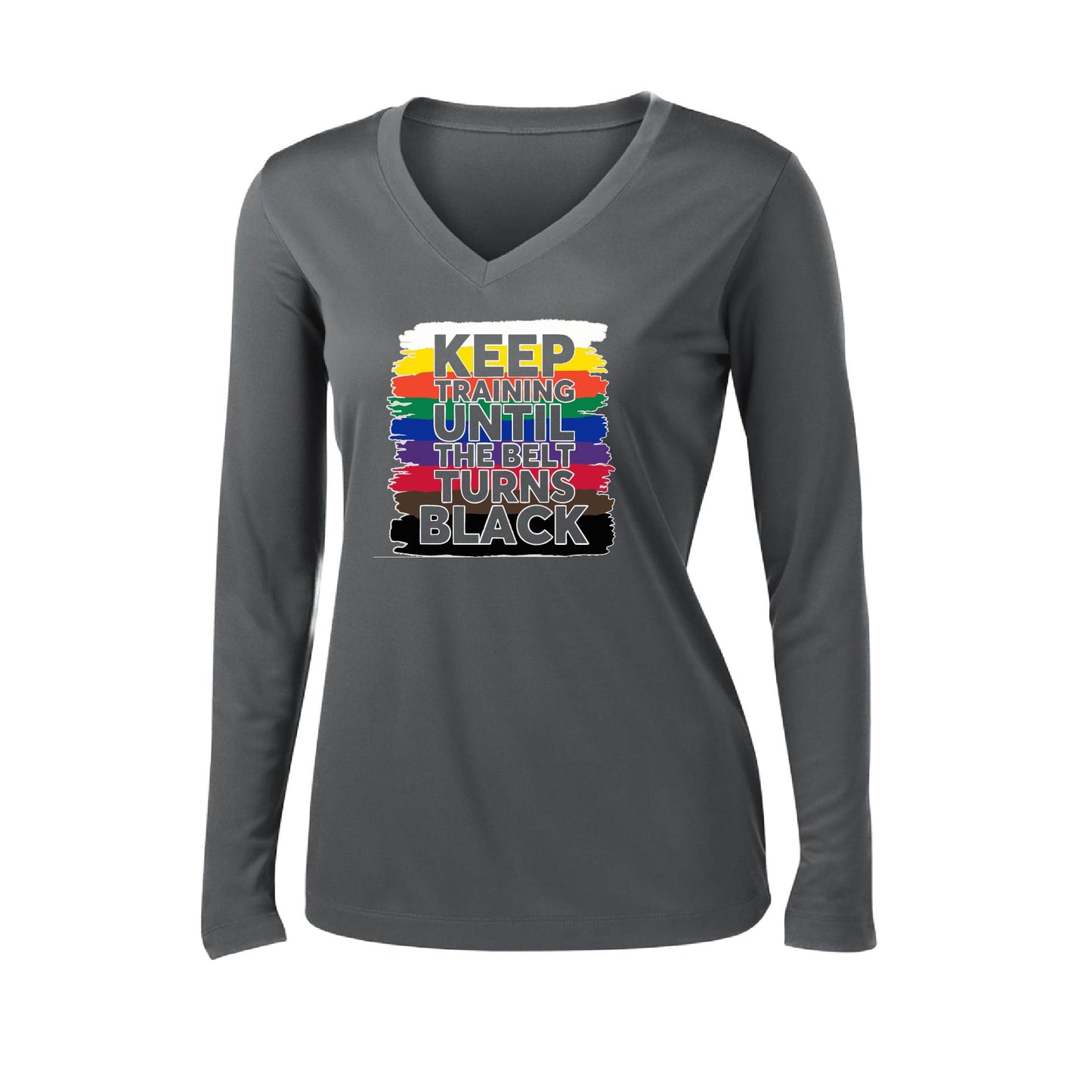 Keep Training Until the Belt turns Black | Women’s Long Sleeve V-Neck Karate Performance T-Shirt | 100% Polyester