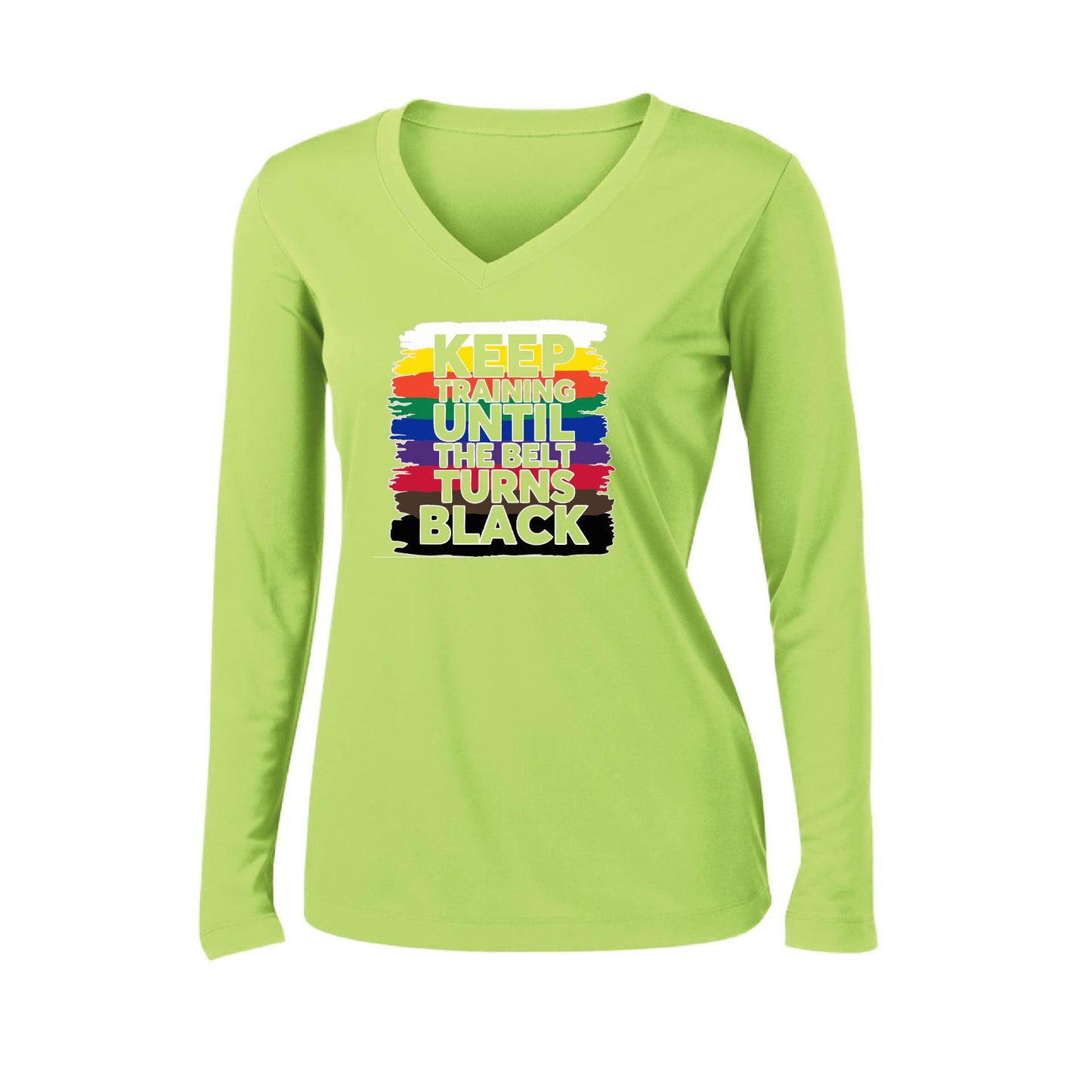 Keep Training Until the Belt turns Black | Women’s Long Sleeve V-Neck Karate Performance T-Shirt | 100% Polyester