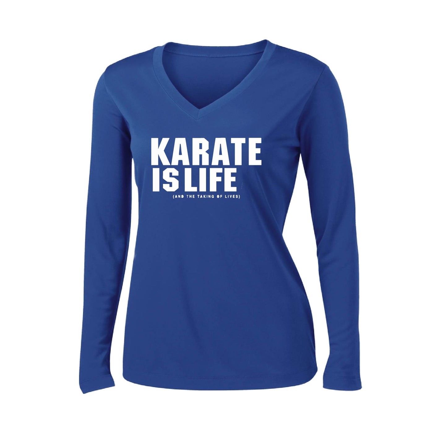 Karate is Life | Women’s Long Sleeve V-Neck Karate Performance T-Shirt | 100% Polyester