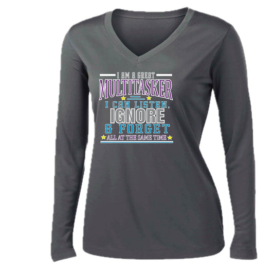 Multitasker - Listen Ignore Forget | Women’s Long Sleeve V-Neck Performance T-Shirt | 100% Polyester