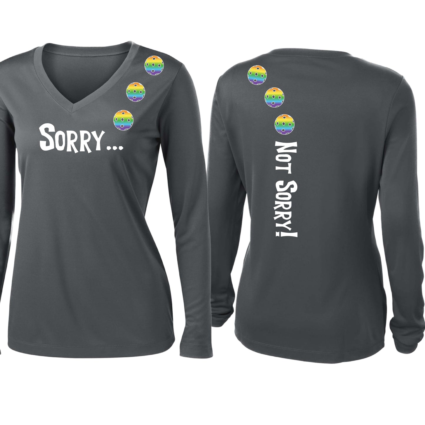 Sorry Not Sorry (10 Custom Pickleball Colors) | Women’s Long Sleeve V-Neck Pickleball Performance T-Shirt | 100% Polyester