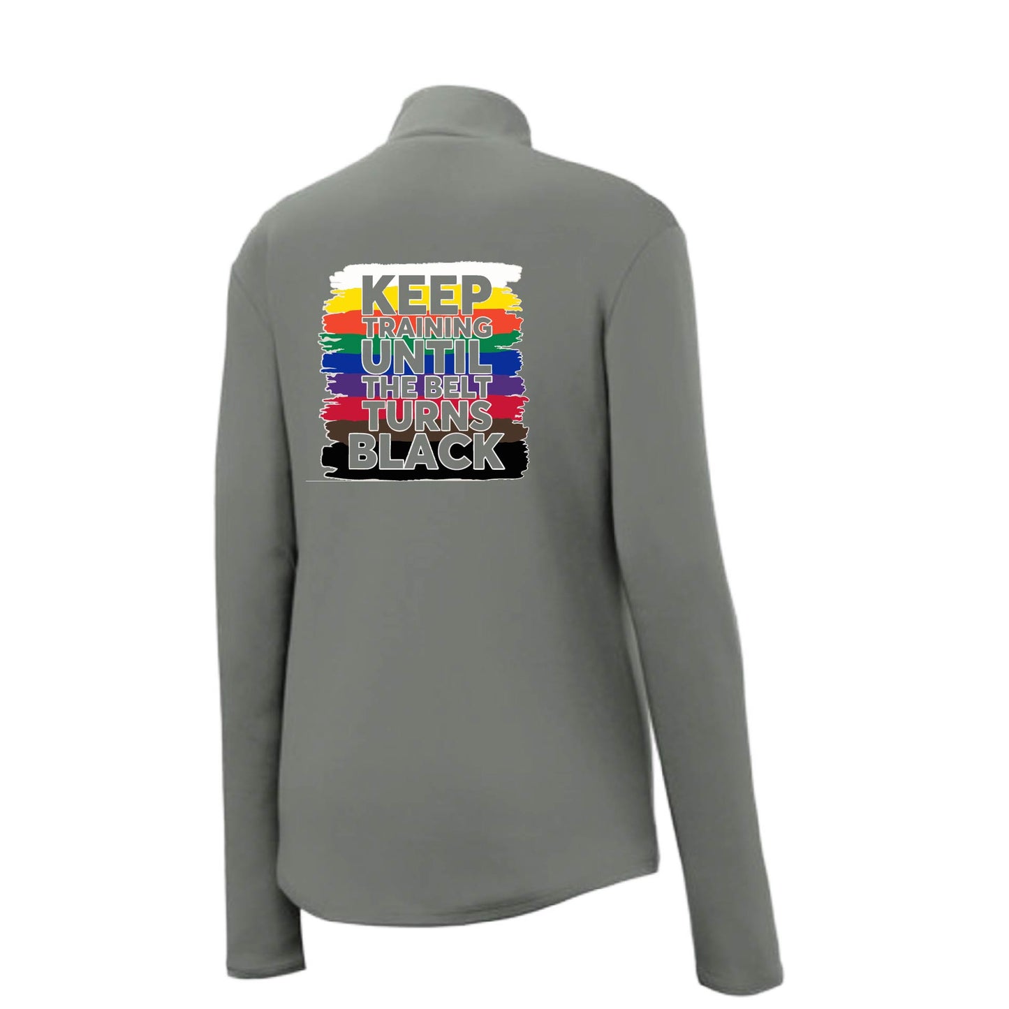 Keep Training Until the Belt turns Black | Women's 1/4 Zip Karate Performance Pullover Shirts | 100% Polyester