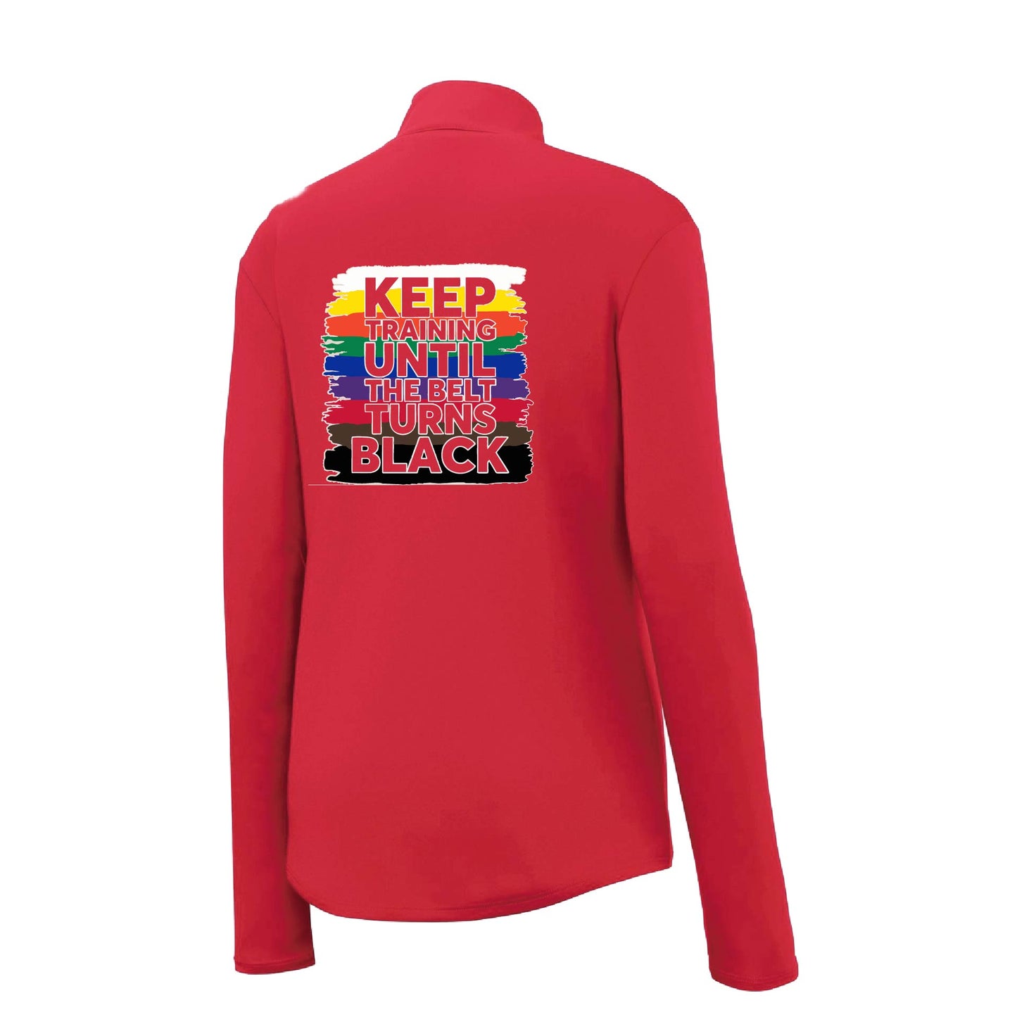 Keep Training Until the Belt turns Black | Women's 1/4 Zip Karate Performance Pullover Shirts | 100% Polyester