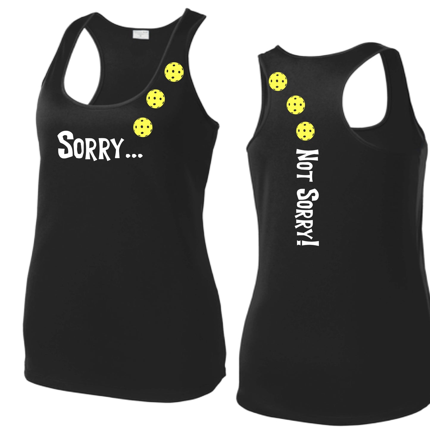 Sorry Not Sorry (10 Custom Pickleball Colors) | Women's Racerback Pickleball Tank | 100% Polyester