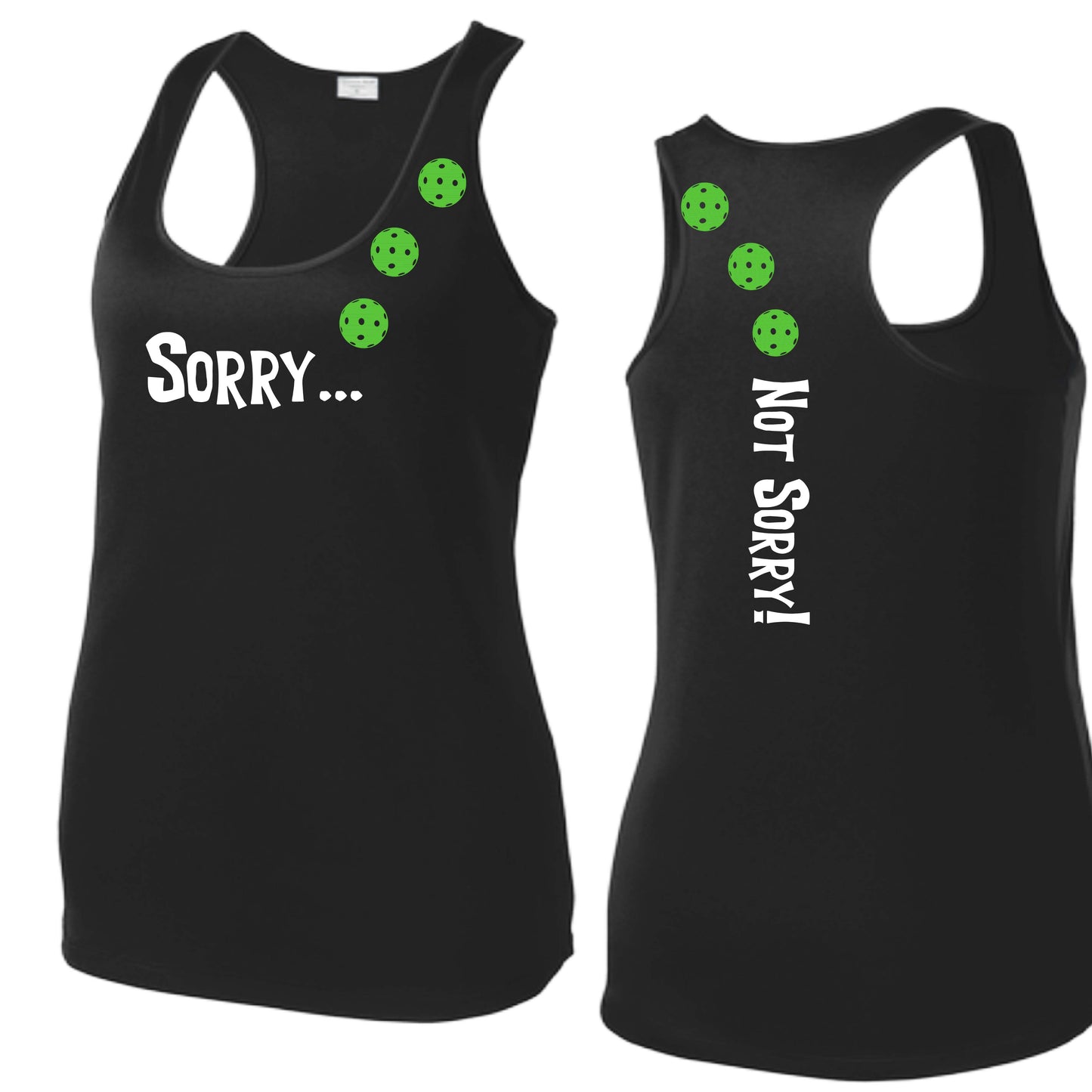Sorry Not Sorry (10 Custom Pickleball Colors) | Women's Racerback Pickleball Tank | 100% Polyester