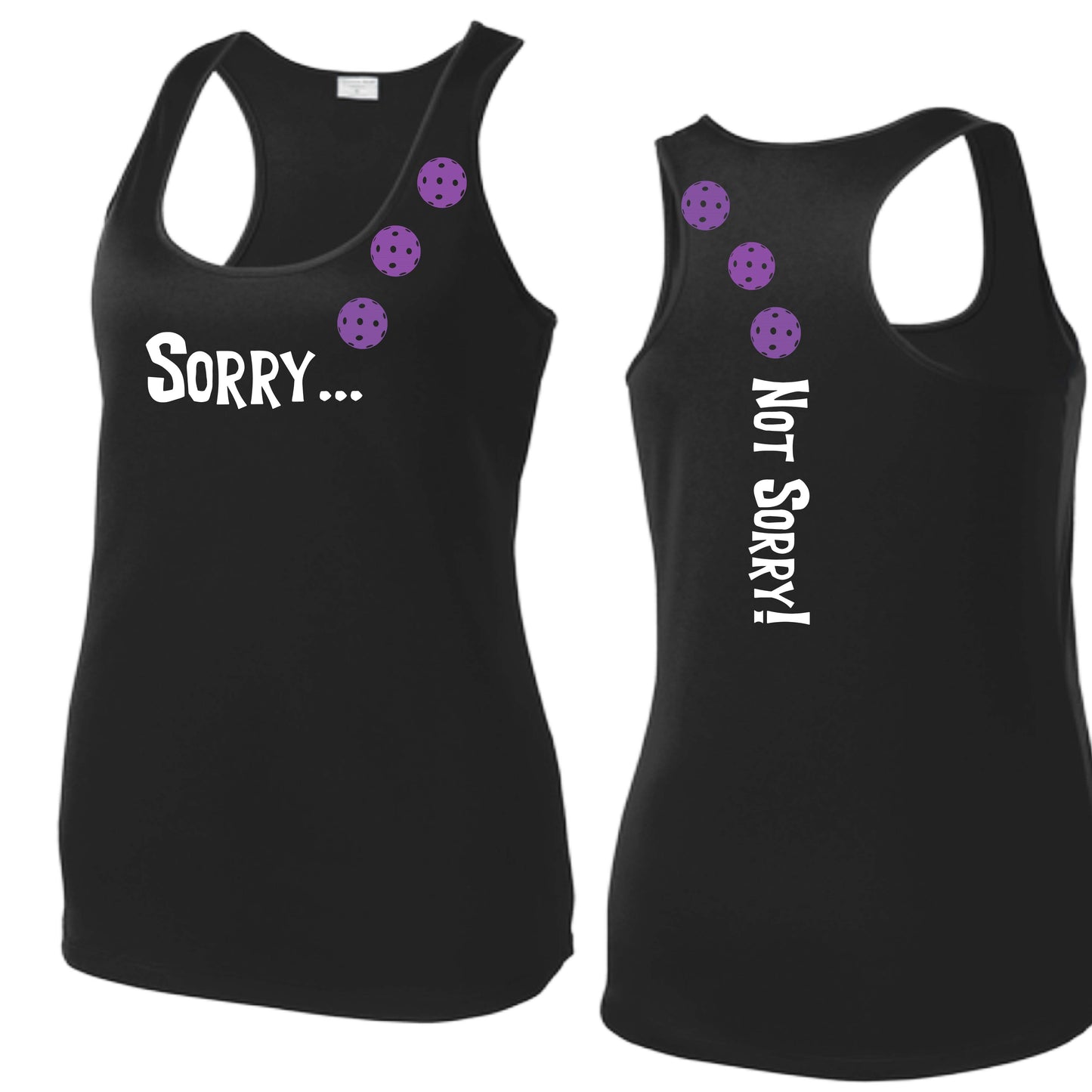 Sorry Not Sorry (10 Custom Pickleball Colors) | Women's Racerback Pickleball Tank | 100% Polyester