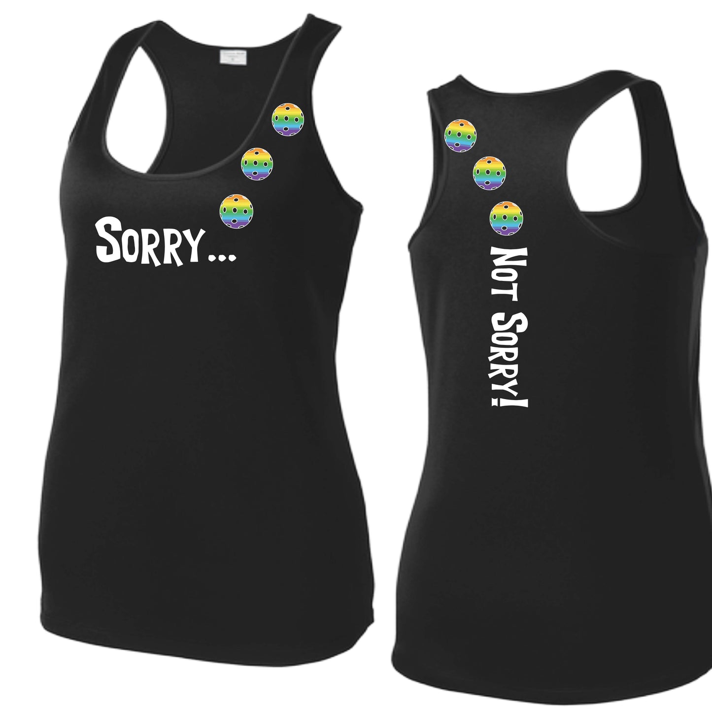Sorry Not Sorry (10 Custom Pickleball Colors) | Women's Racerback Pickleball Tank | 100% Polyester