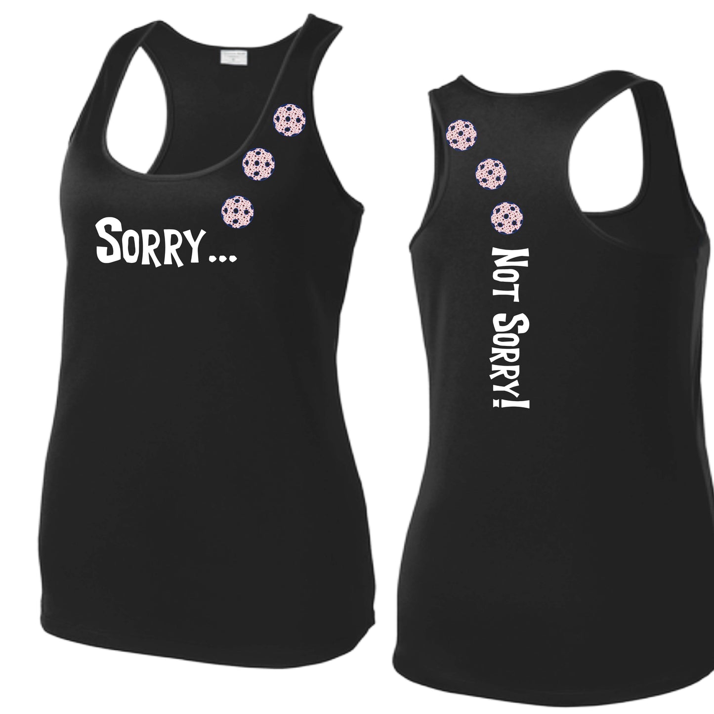 Sorry Not Sorry (10 Custom Pickleball Colors) | Women's Racerback Pickleball Tank | 100% Polyester