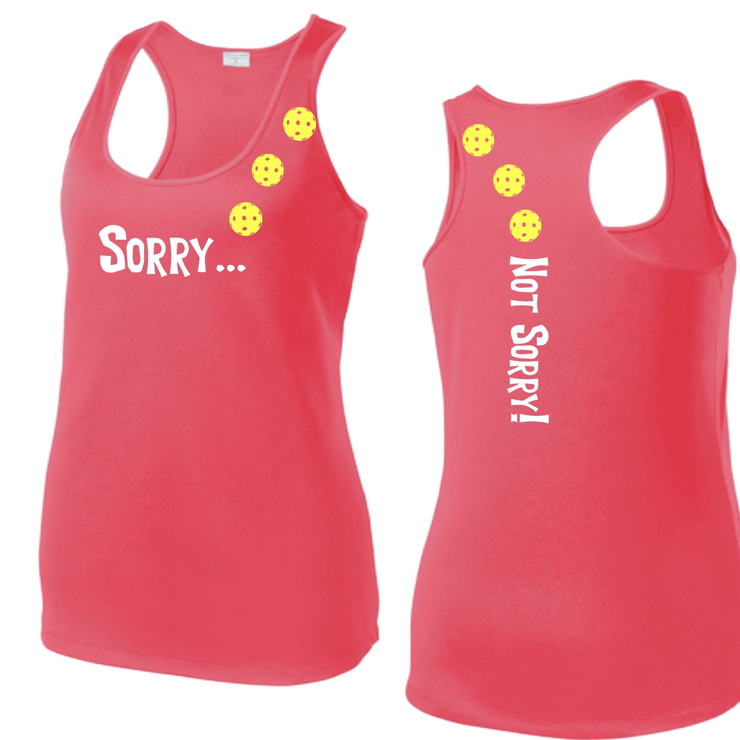 Sorry Not Sorry (10 Custom Pickleball Colors) | Women's Racerback Pickleball Tank | 100% Polyester