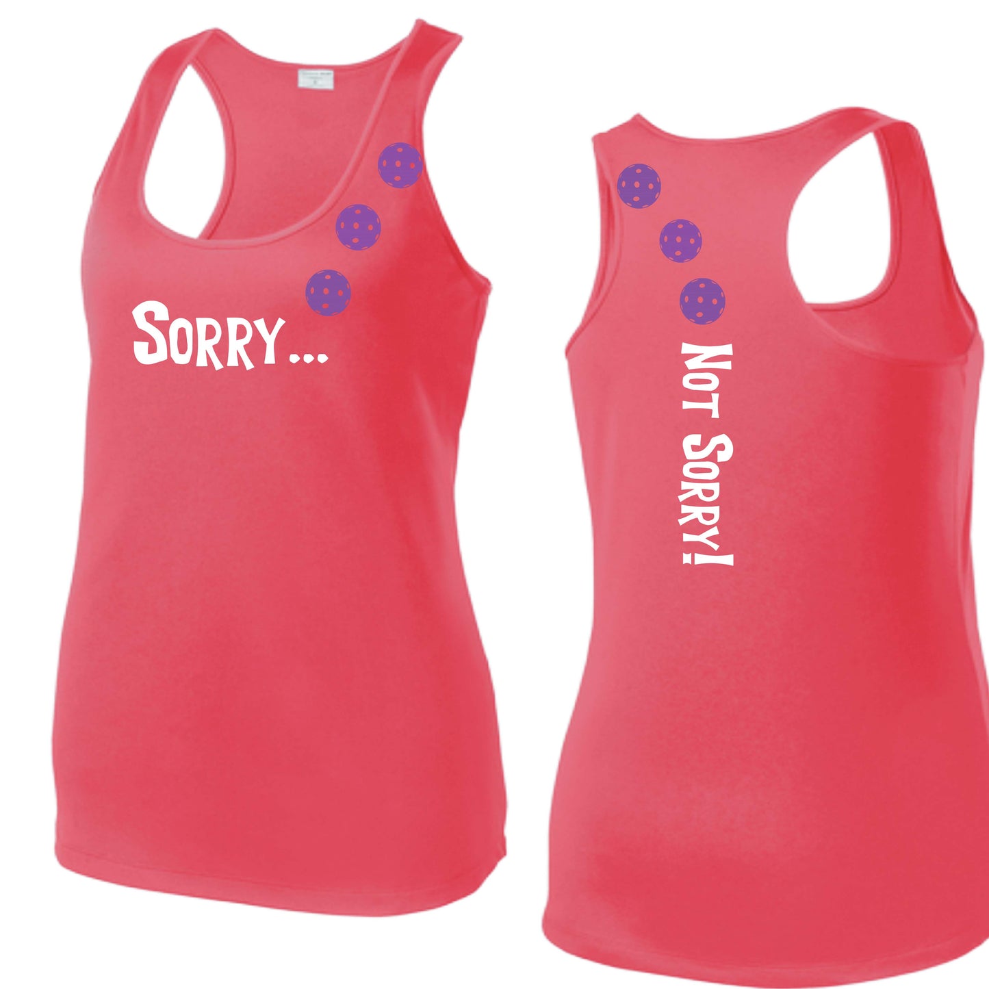 Sorry Not Sorry (10 Custom Pickleball Colors) | Women's Racerback Pickleball Tank | 100% Polyester