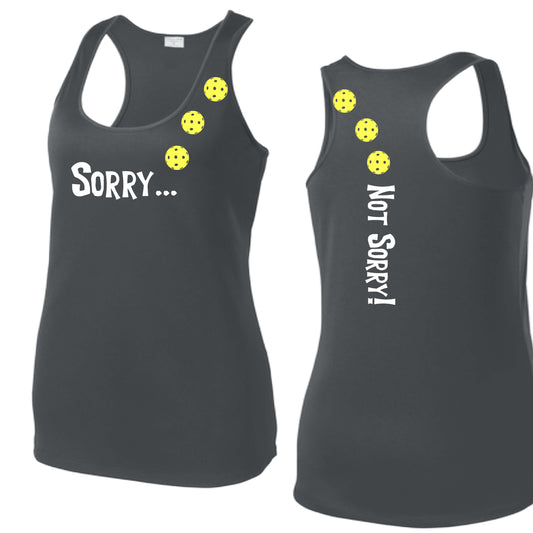 Sorry Not Sorry (10 Custom Pickleball Colors) | Women's Racerback Pickleball Tank | 100% Polyester