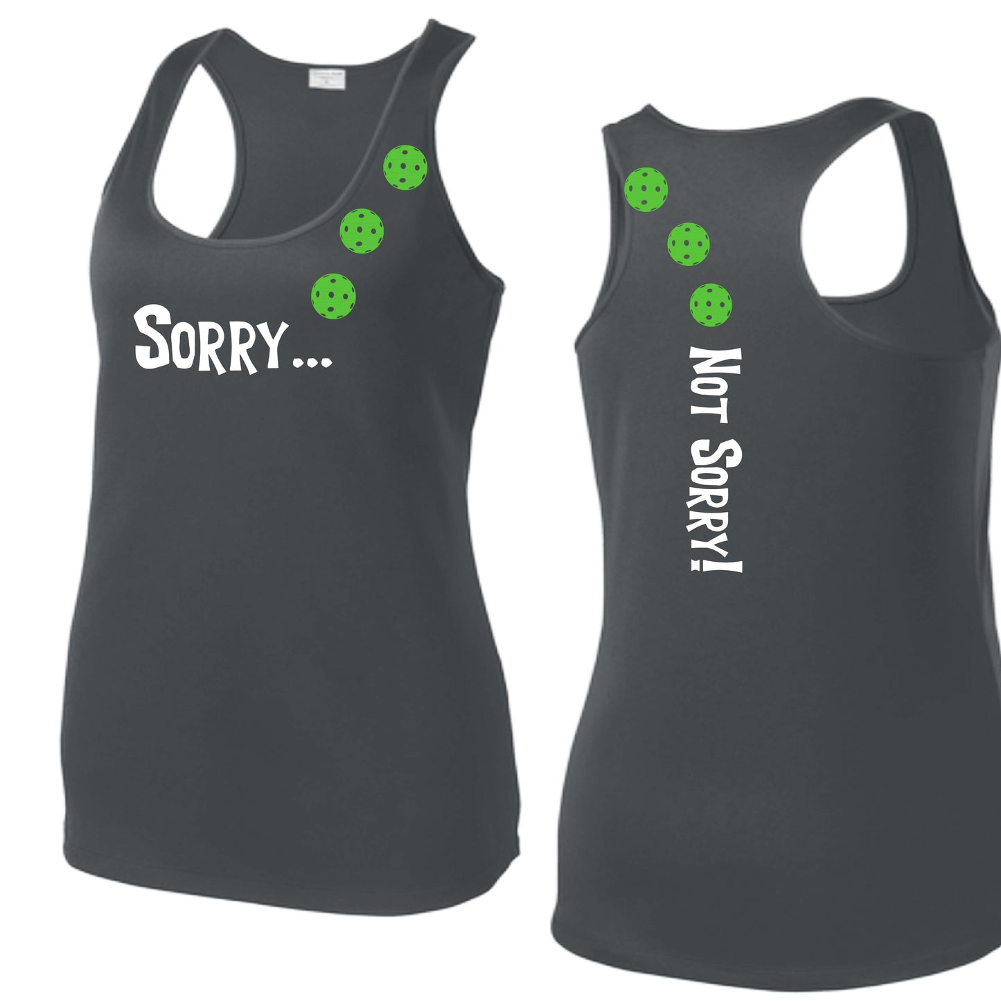 Sorry Not Sorry (10 Custom Pickleball Colors) | Women's Racerback Pickleball Tank | 100% Polyester