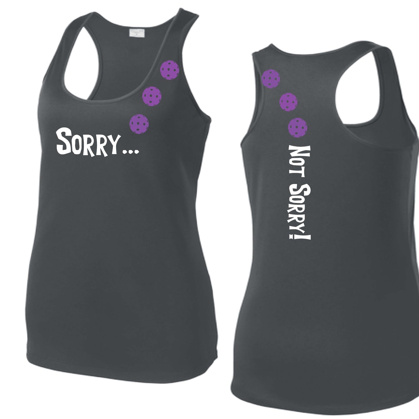 Sorry Not Sorry (10 Custom Pickleball Colors) | Women's Racerback Pickleball Tank | 100% Polyester